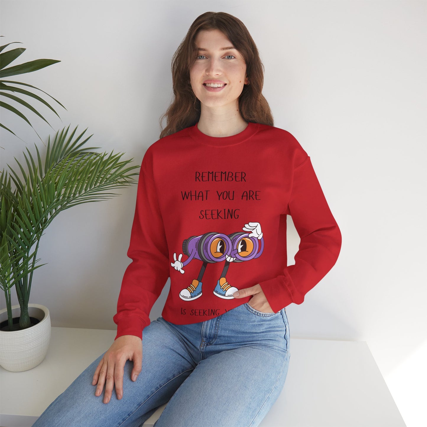 What You are Seeking is Seeking You Playful Inspirational Crewneck Sweatshirt, Cozy Gift for Adventurers, Motivational Fashion, Unisex Apparel, Perfect for Birthdays