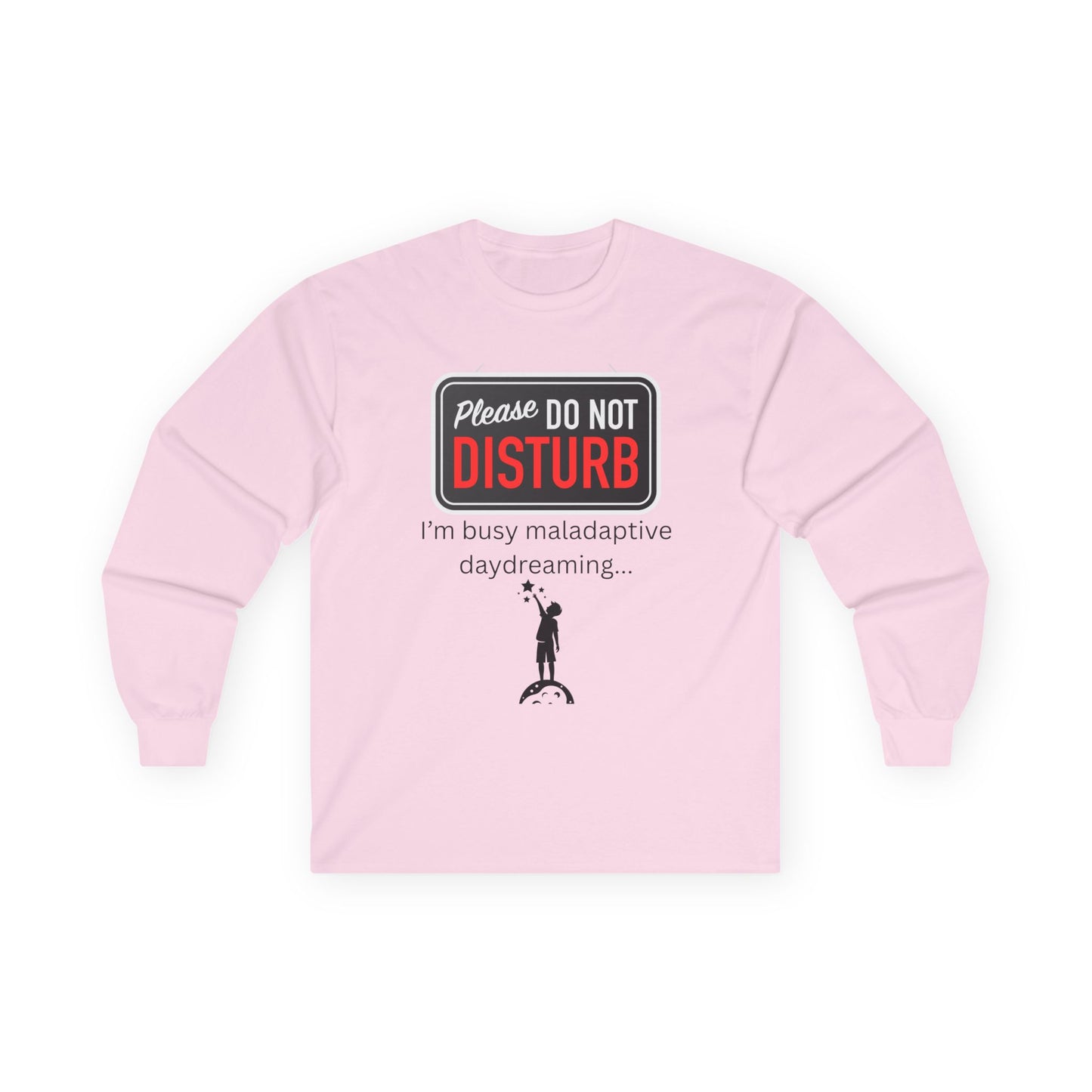 Do Not Disturb Daydreaming Long Sleeve Tee, Relaxation Top, Gift for Dreamers, Unisex Shirt, Cozy Lounge Wear