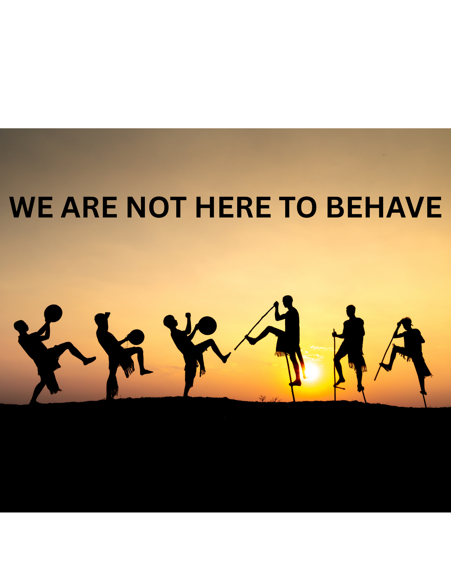 We are not here to behave Inspirational Silhouette Mug, Funny 15oz Coffee Cup, Motivational Drinkware, Perfect Gift for Creatives, Birthday, Graduation