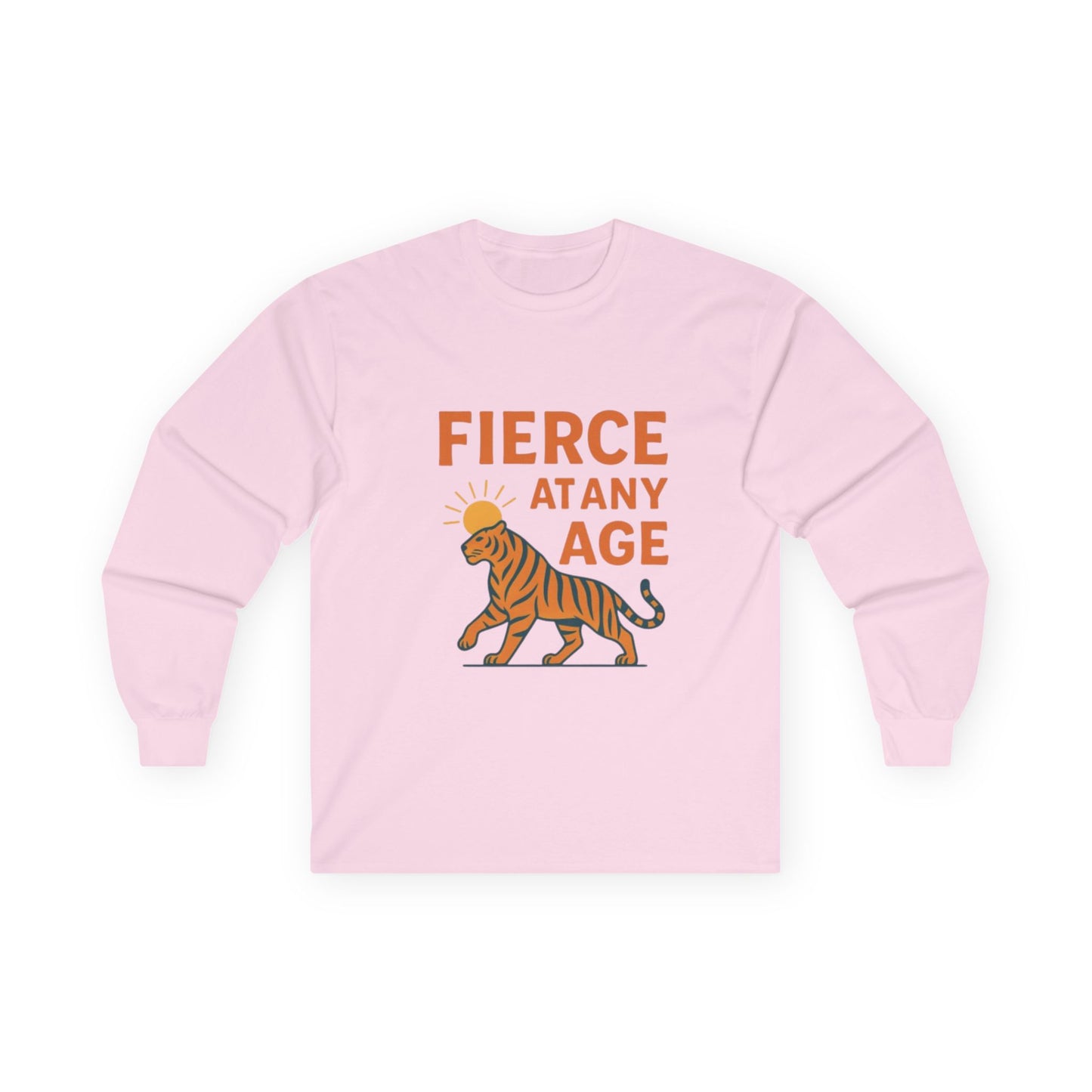 Fierce at Any Age Long Sleeve Tee, Birthday Gift, Unisex Cotton Shirt, Inspirational Tee, Animal Lover Apparel, Unique Gift Idea