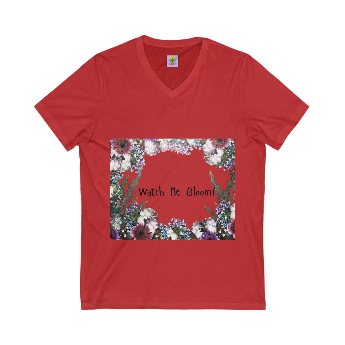 Floral Watch Me Bloom V-Neck Tee, Spring Fashion, Gift for Her, Inspirational Shirt, Nature Lover Top, Comfort Tee, Casual Wear