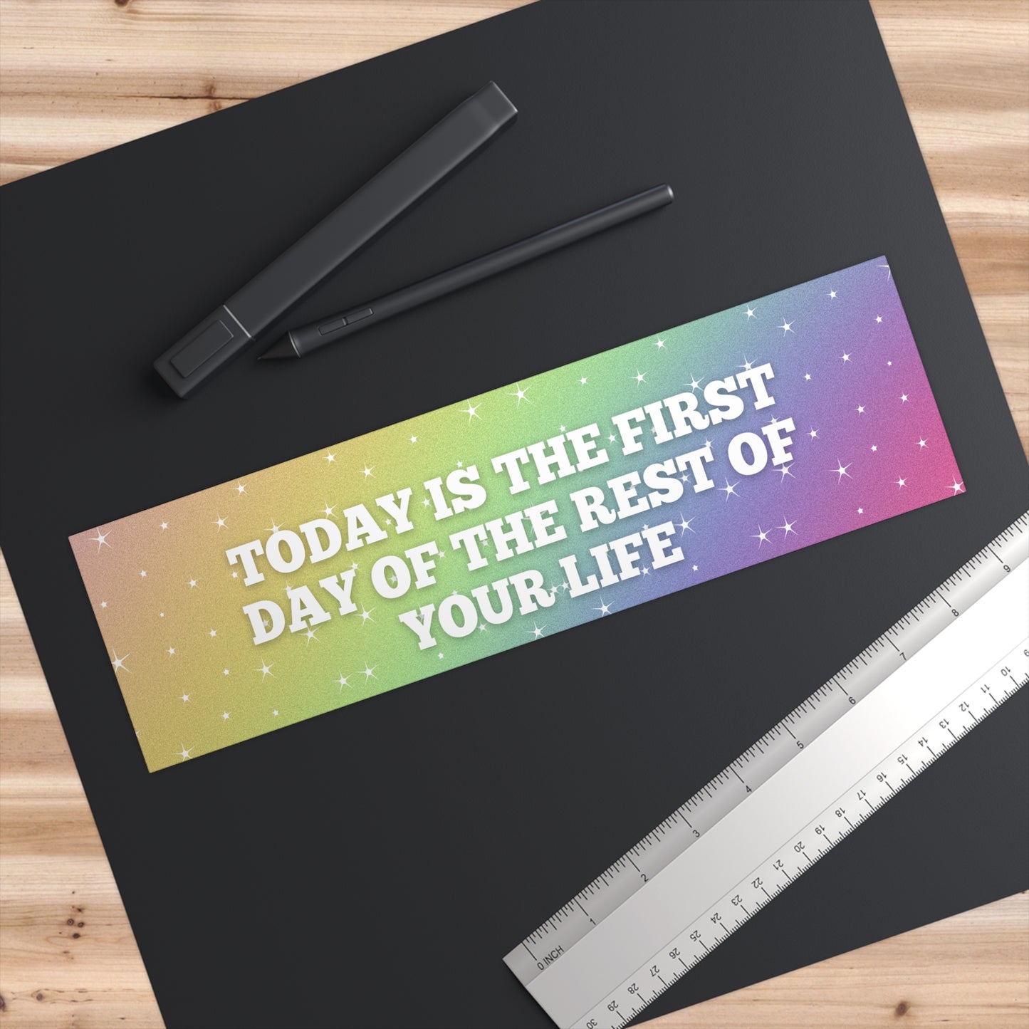 TODAY IS THE FIRST DAY OF THE REST OF YOUR LIFE Inspirational Bumper Stickers for Your Journey, Positive Vibes, Car Decor, Gift for Dreamers, Self-Improvement, Motivational Quotes