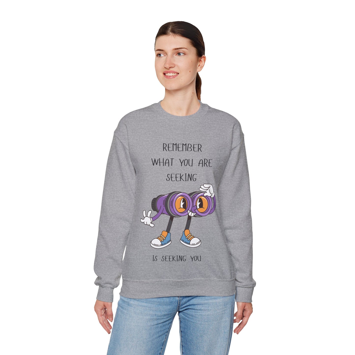 What You are Seeking is Seeking You Playful Inspirational Crewneck Sweatshirt, Cozy Gift for Adventurers, Motivational Fashion, Unisex Apparel, Perfect for Birthdays
