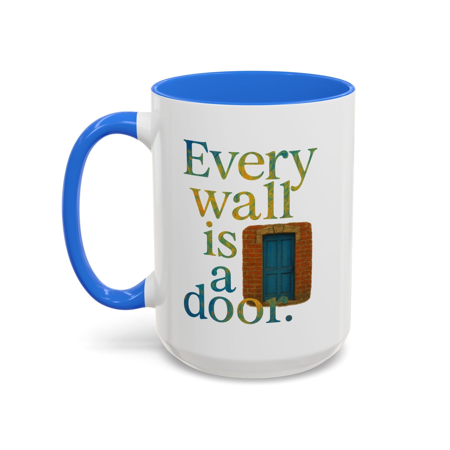 Inspirational Coffee Mug — "Every Wall Is a Door" Colorful Ceramic Mug (11oz & 15oz)