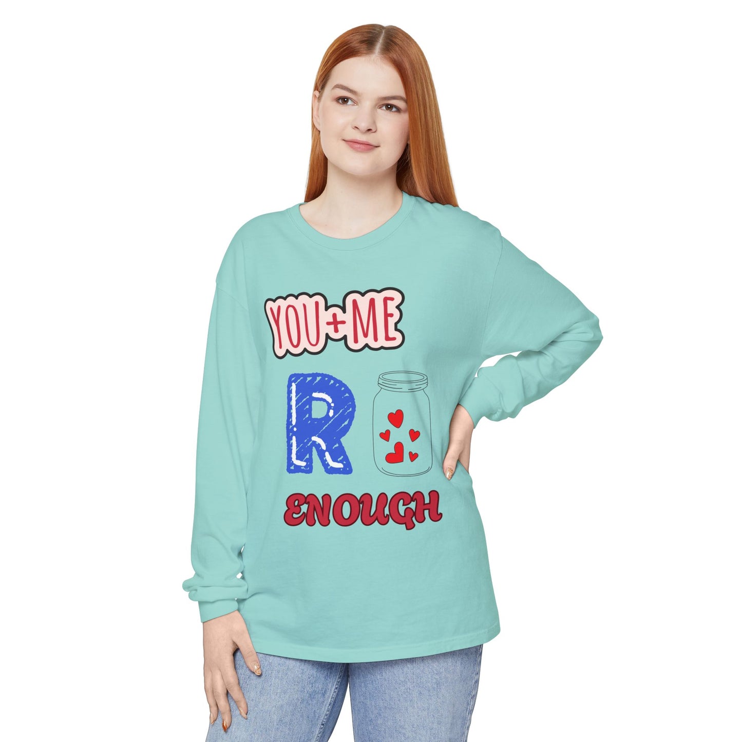 Romantic Long Sleeve T-Shirt, Perfect for Couple Gifts, Valentine’s Day, Anniversary, Cozy Casual Wear, You and Me are enough