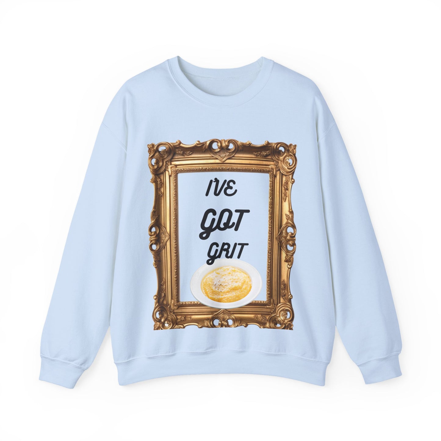 I've Got Grit Crewneck Sweatshirt - Cozy Unisex Sweatshirt for Everyday, Motivational Gift, Casual Wear, Art Lovers, Unique Message