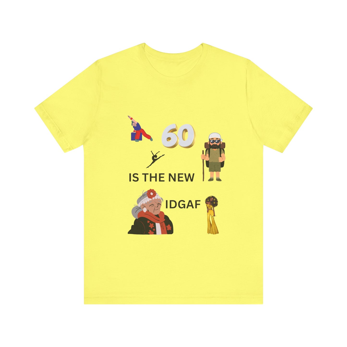 Funny 60th Birthday Tee, Unisex Jersey Short Sleeve Tee, Retirement Gift, Humorous Tee, Celebration Shirt, IDGAF Tee