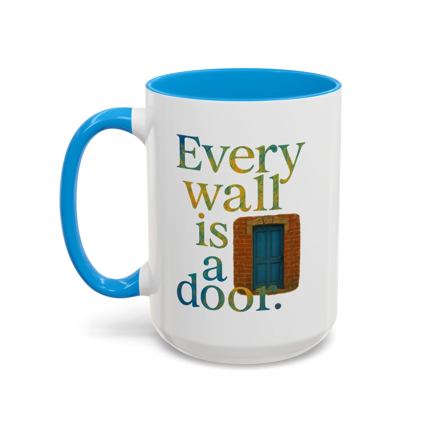 Inspirational Coffee Mug — "Every Wall Is a Door" Colorful Ceramic Mug (11oz & 15oz)