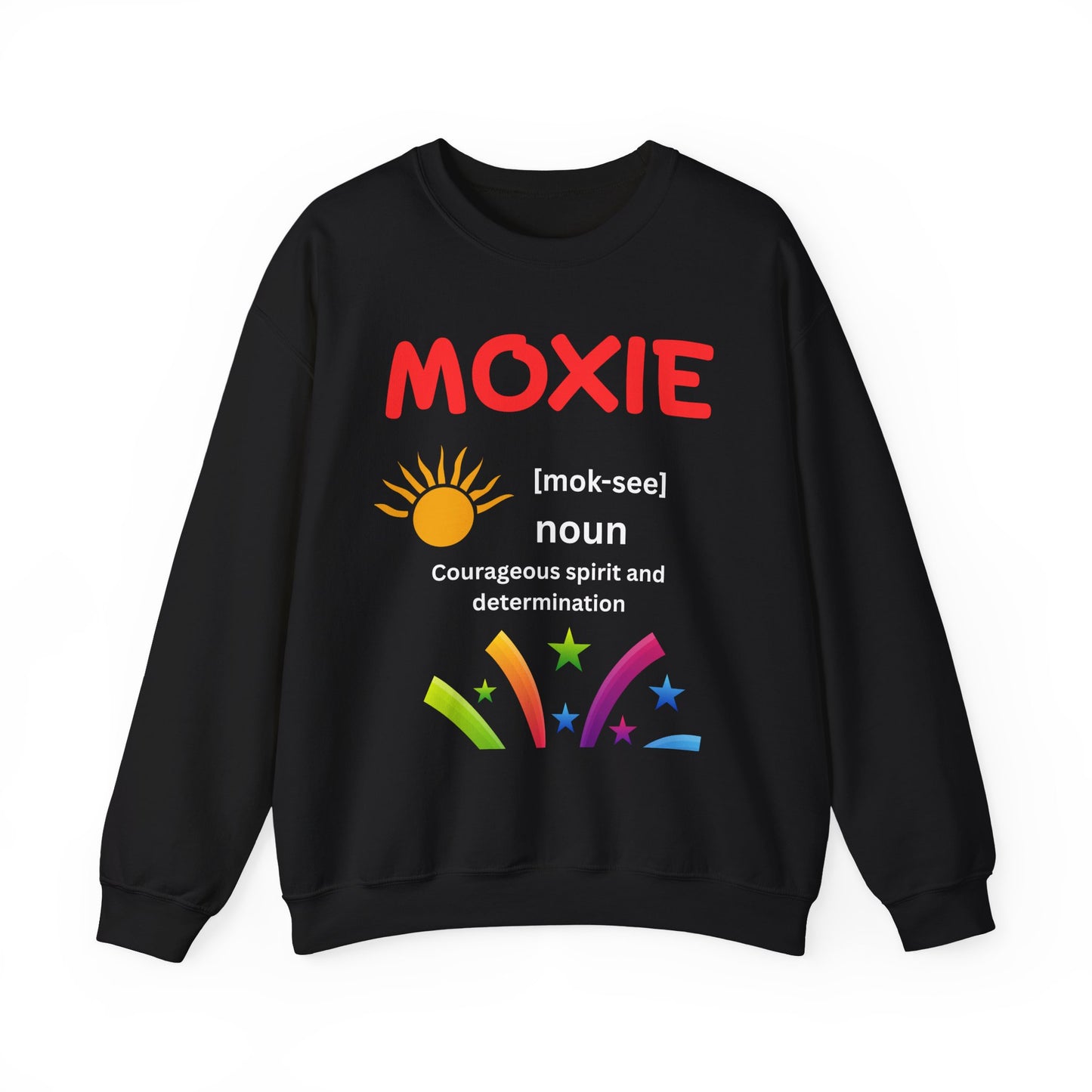 Moxie Motivational Crewneck Sweatshirt, Unisex Graphic Sweater, Inspirational Gift, Casual Wear, Cozy Outfit, Encouragement Apparel
