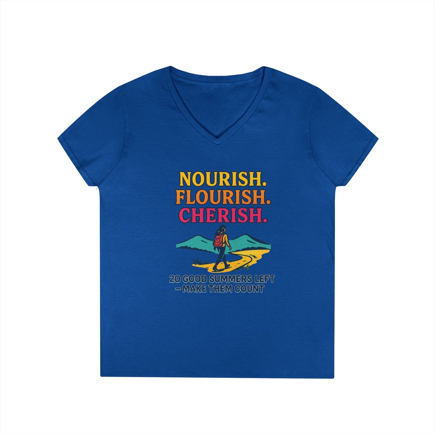 Nourish Flourish Cherish V-Neck Tee — 20 Good Summers Left Inspirational Women's Shirt