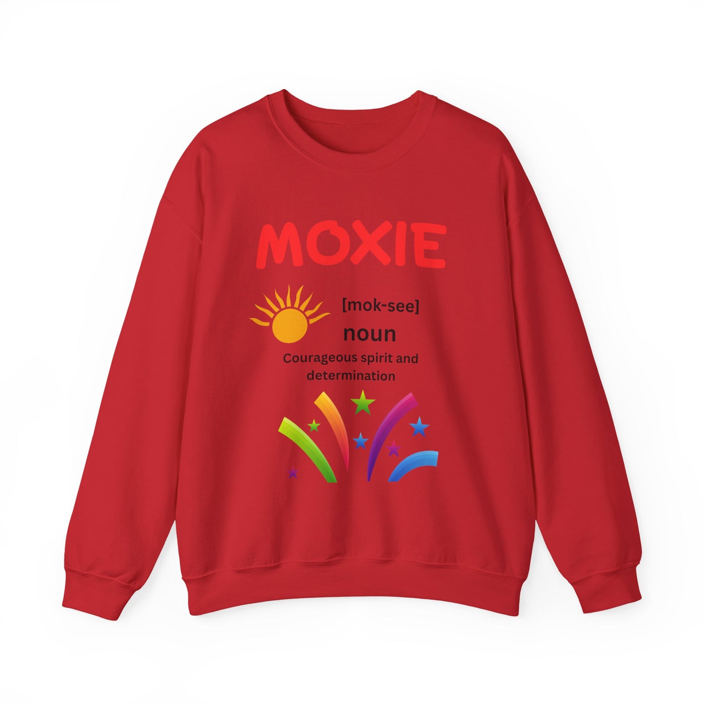 Moxie Motivational Crewneck Sweatshirt, Unisex Graphic Sweater, Inspirational Gift, Casual Wear, Cozy Outfit, Encouragement Apparel