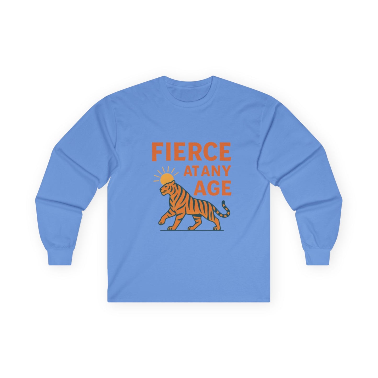 Fierce at Any Age Long Sleeve Tee, Birthday Gift, Unisex Cotton Shirt, Inspirational Tee, Animal Lover Apparel, Unique Gift Idea