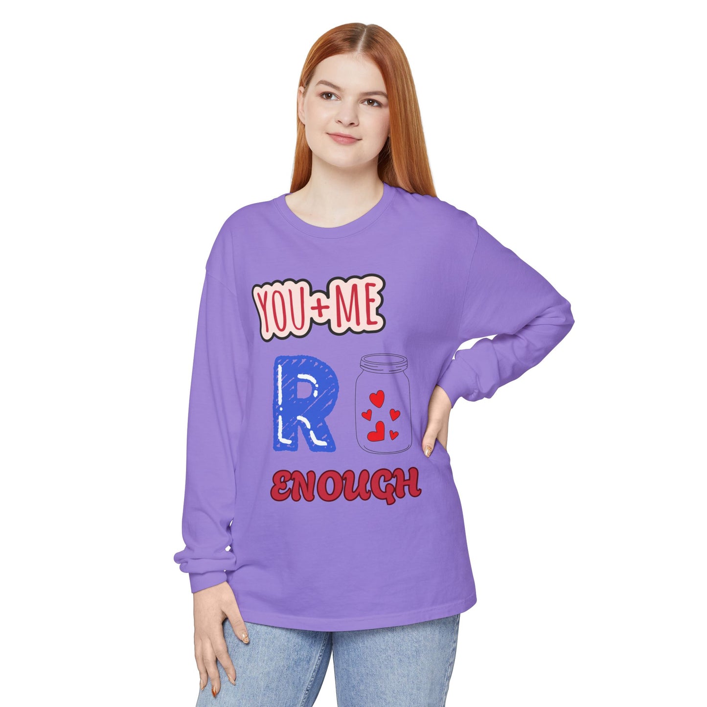 Romantic Long Sleeve T-Shirt, Perfect for Couple Gifts, Valentine’s Day, Anniversary, Cozy Casual Wear, You and Me are enough