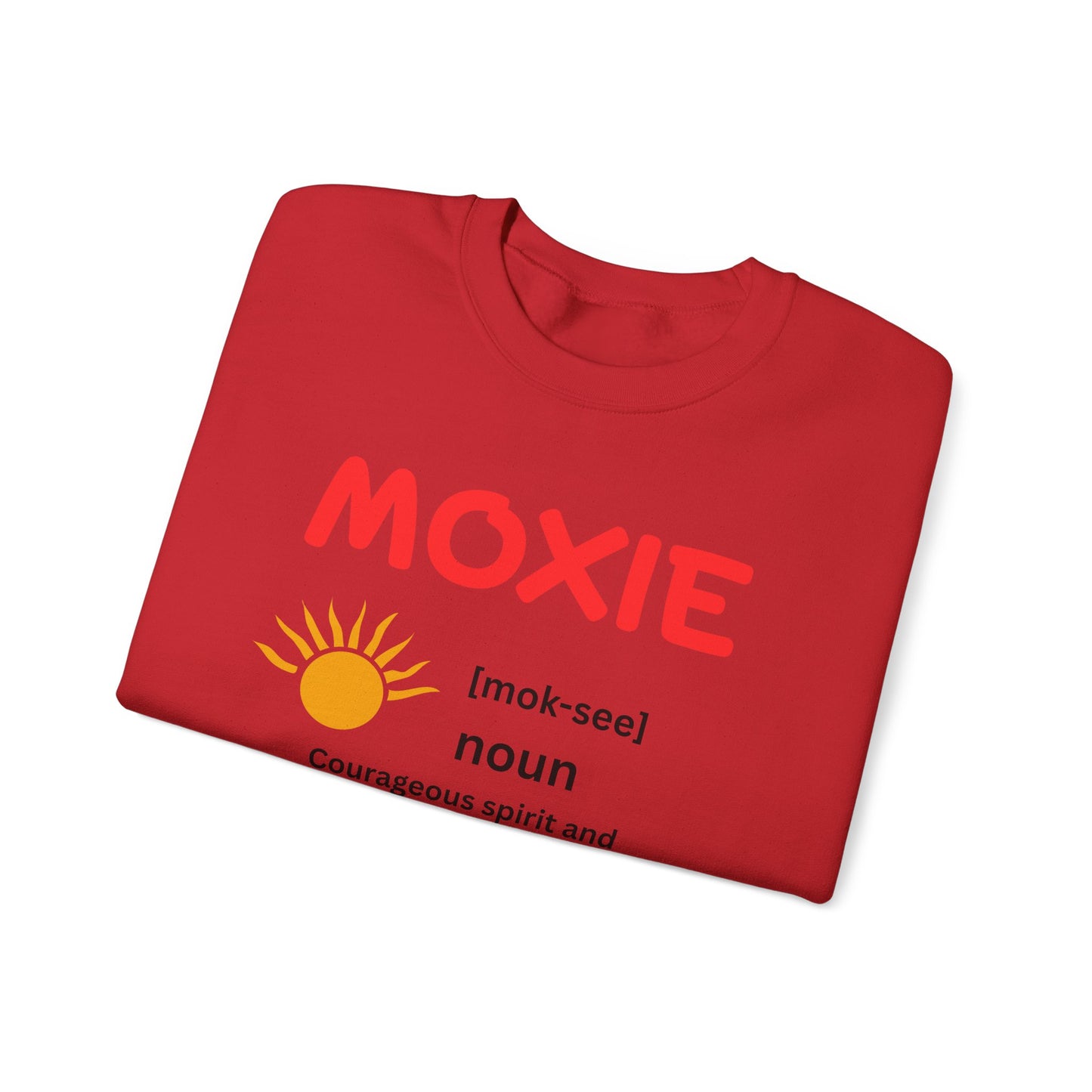 Moxie Motivational Crewneck Sweatshirt, Unisex Graphic Sweater, Inspirational Gift, Casual Wear, Cozy Outfit, Encouragement Apparel