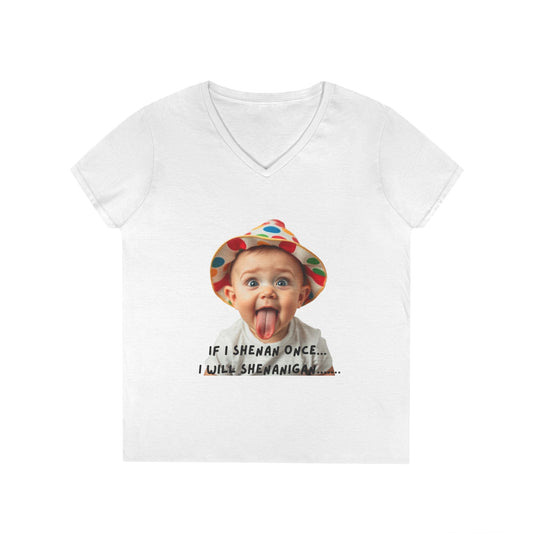 If I Shenan Once I will Shenanigan Whimsical V-Neck T-Shirt, Funny Graphic Tee for Moms, Playful Gift, Casual Chic, Children's Humor Shirt