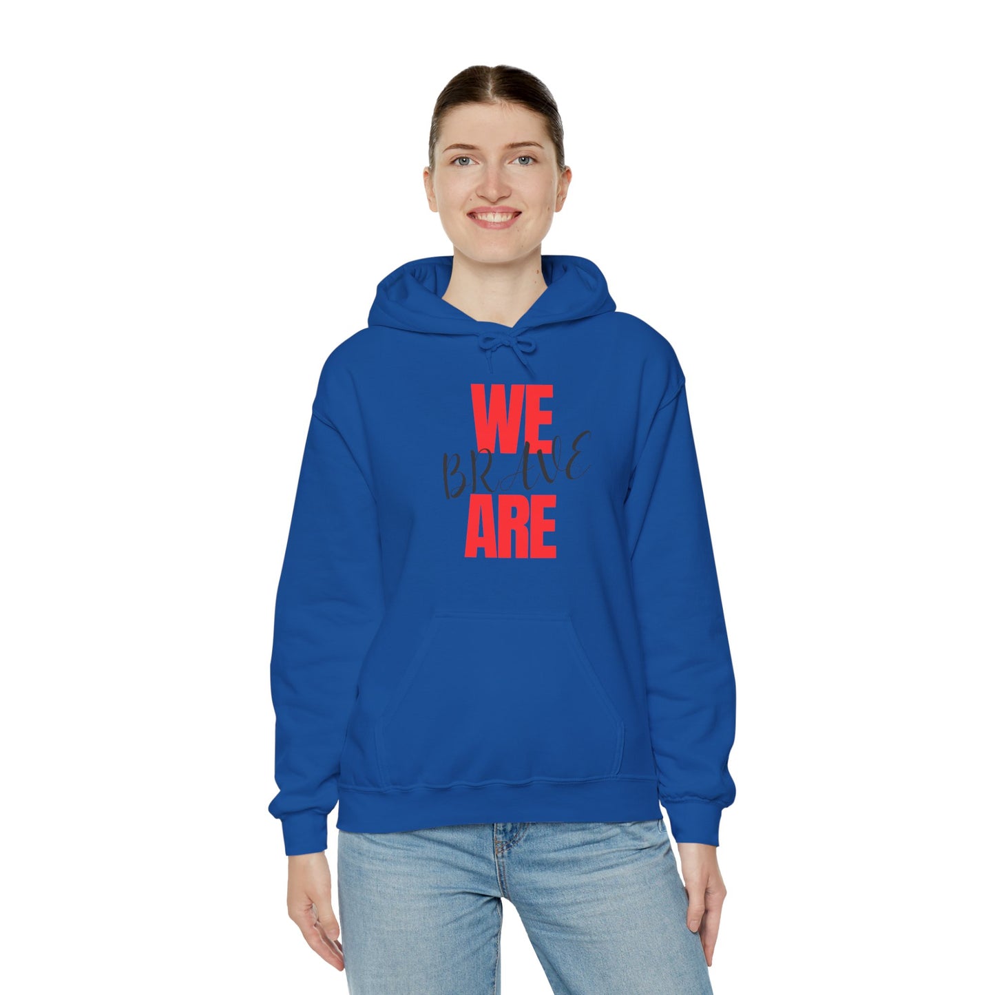Empowering Unisex Hoodie - WE ARE BRAVE