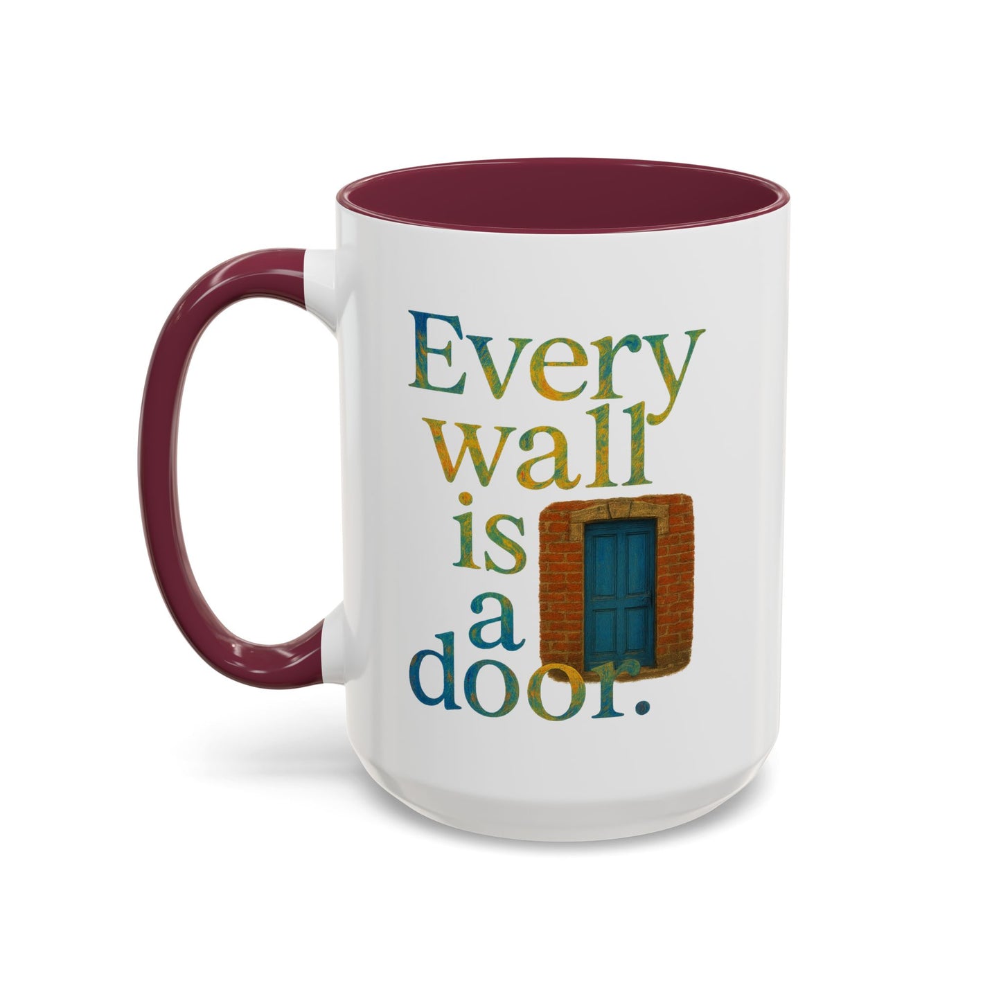 Inspirational Coffee Mug — "Every Wall Is a Door" Colorful Ceramic Mug (11oz & 15oz)