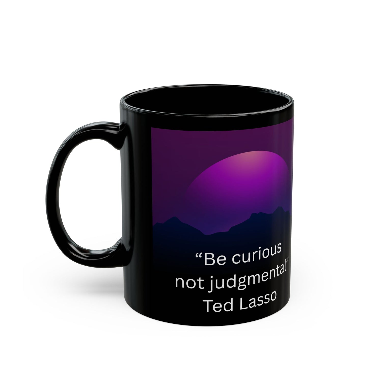 Be Curious Quote Mug | Inspirational Coffee Cup | Gift for Ted Lasso Fans, Motivational Coffee Mug, Unique Office Decor