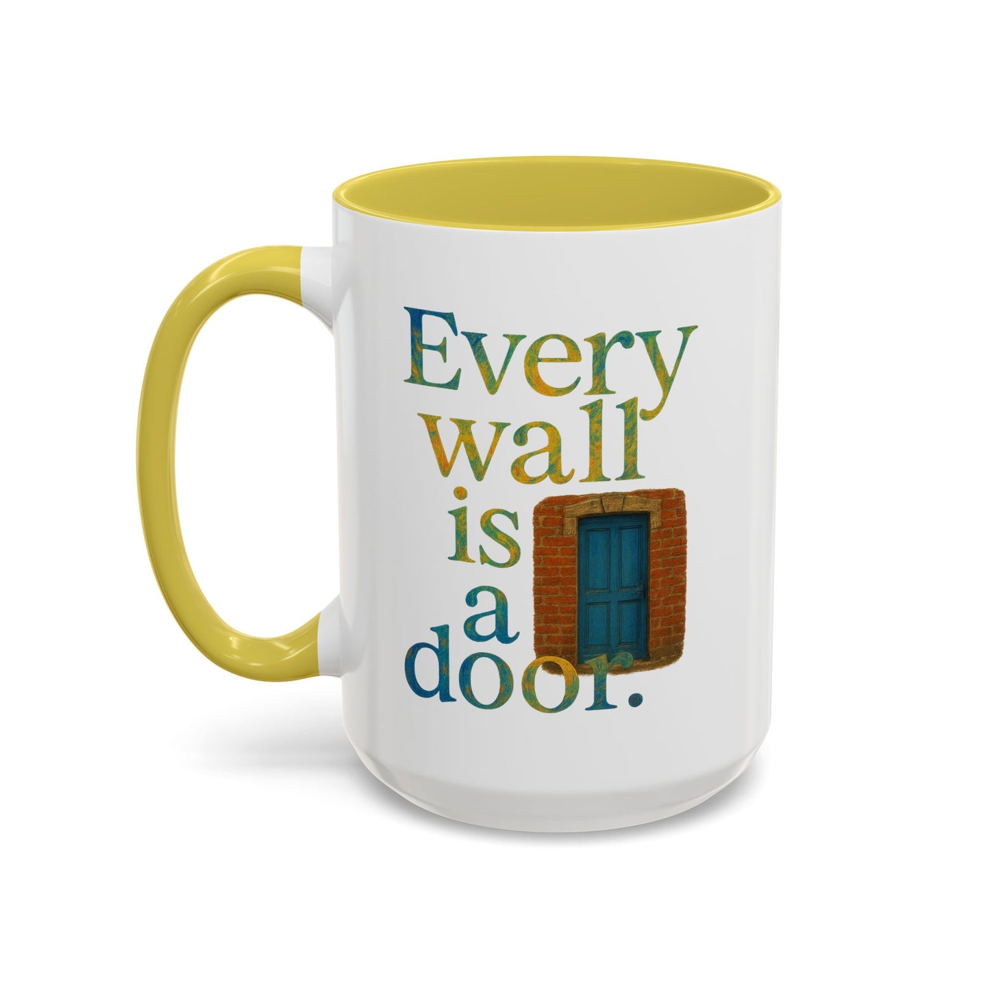 Inspirational Coffee Mug — "Every Wall Is a Door" Colorful Ceramic Mug (11oz & 15oz)