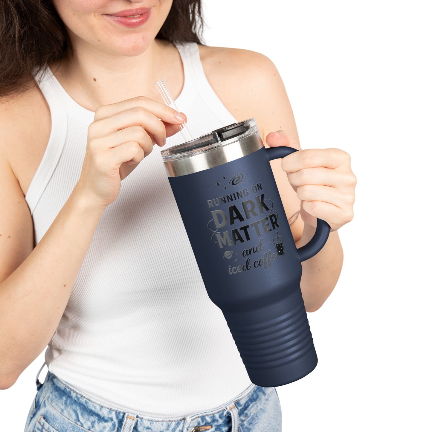 40oz Insulated Travel Mug — "Running on Dark Matter and Iced Coffee" Travel Tumbler