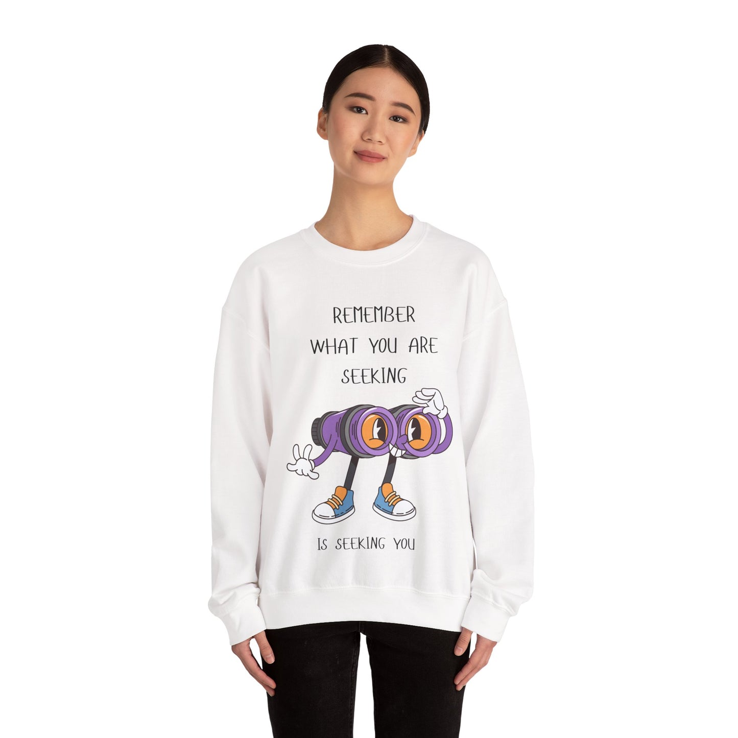 What You are Seeking is Seeking You Playful Inspirational Crewneck Sweatshirt, Cozy Gift for Adventurers, Motivational Fashion, Unisex Apparel, Perfect for Birthdays