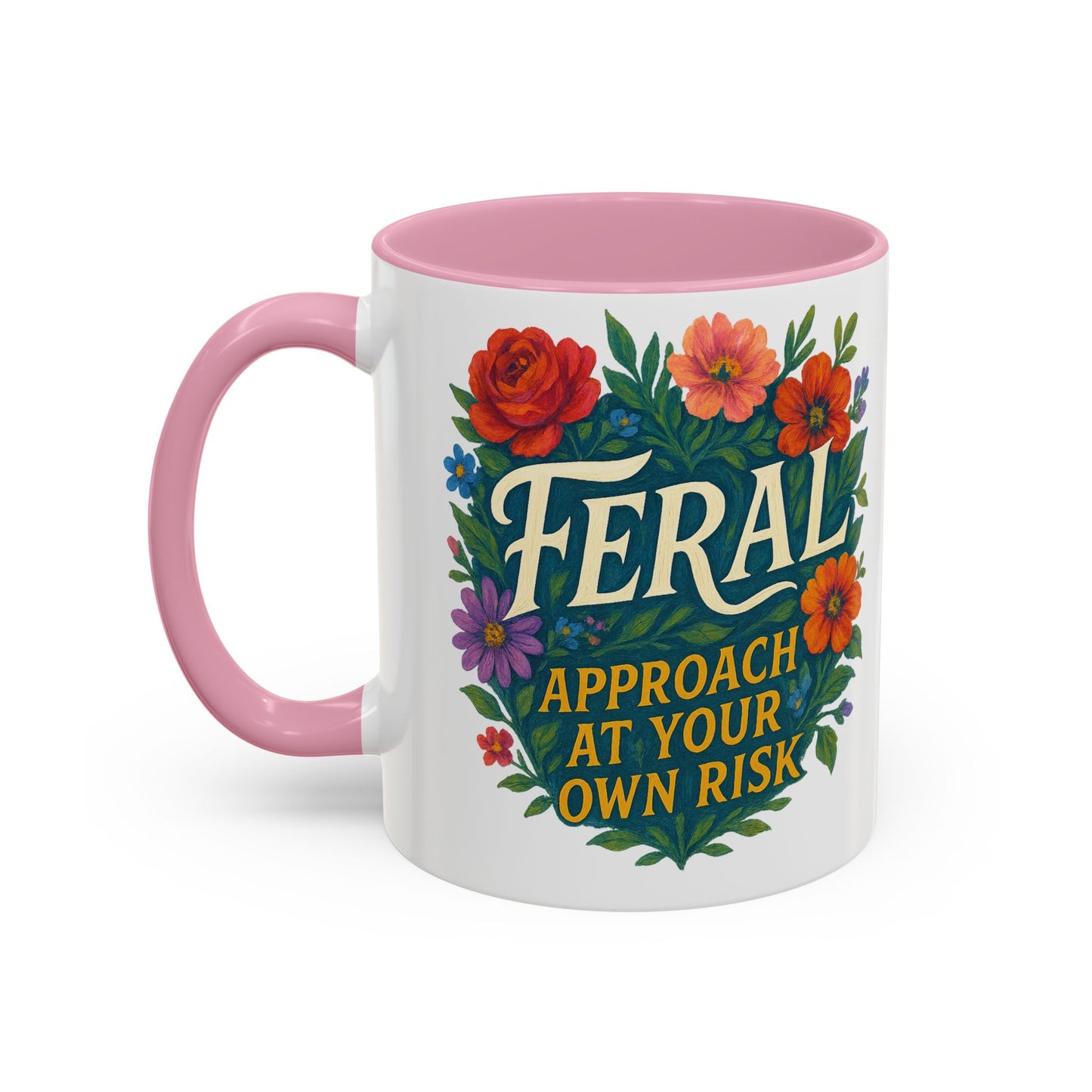 Feral Floral Coffee Mug , Feral: Approach At Your Own Risk 11oz/15oz