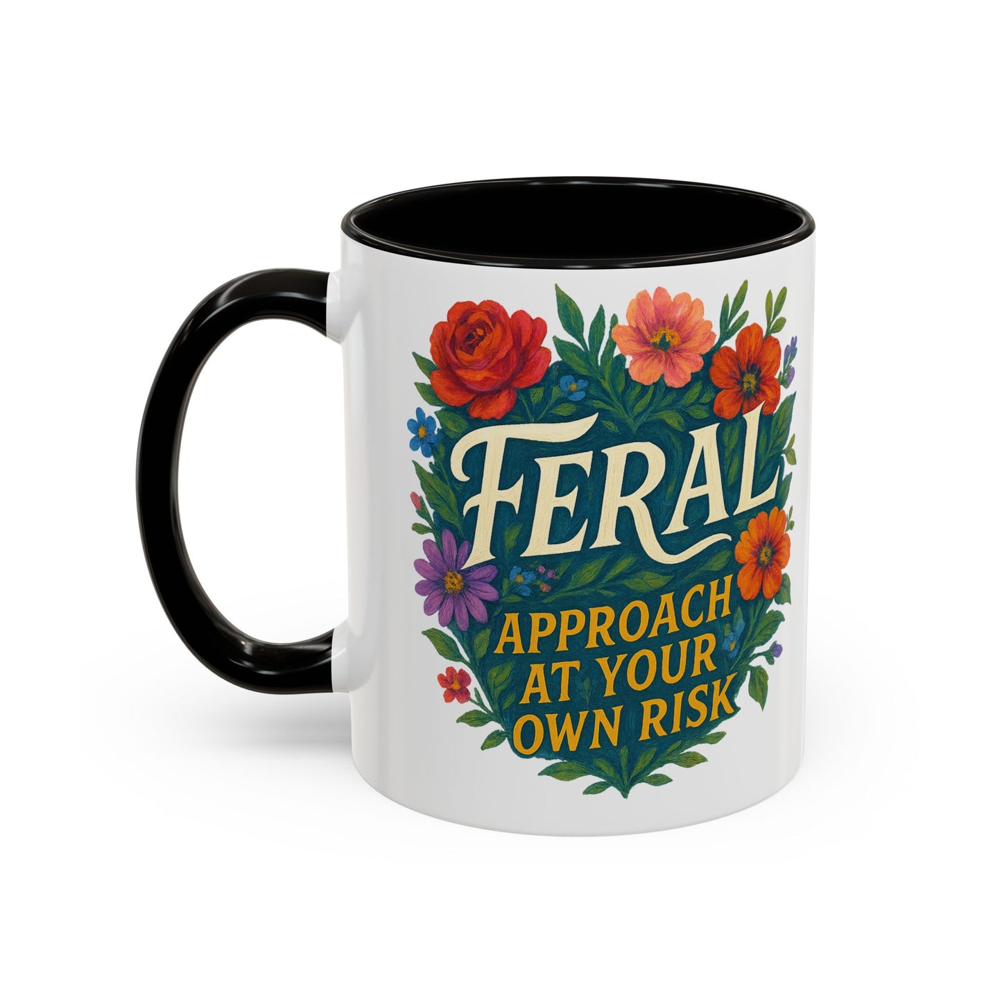 Feral Floral Coffee Mug , Feral: Approach At Your Own Risk 11oz/15oz