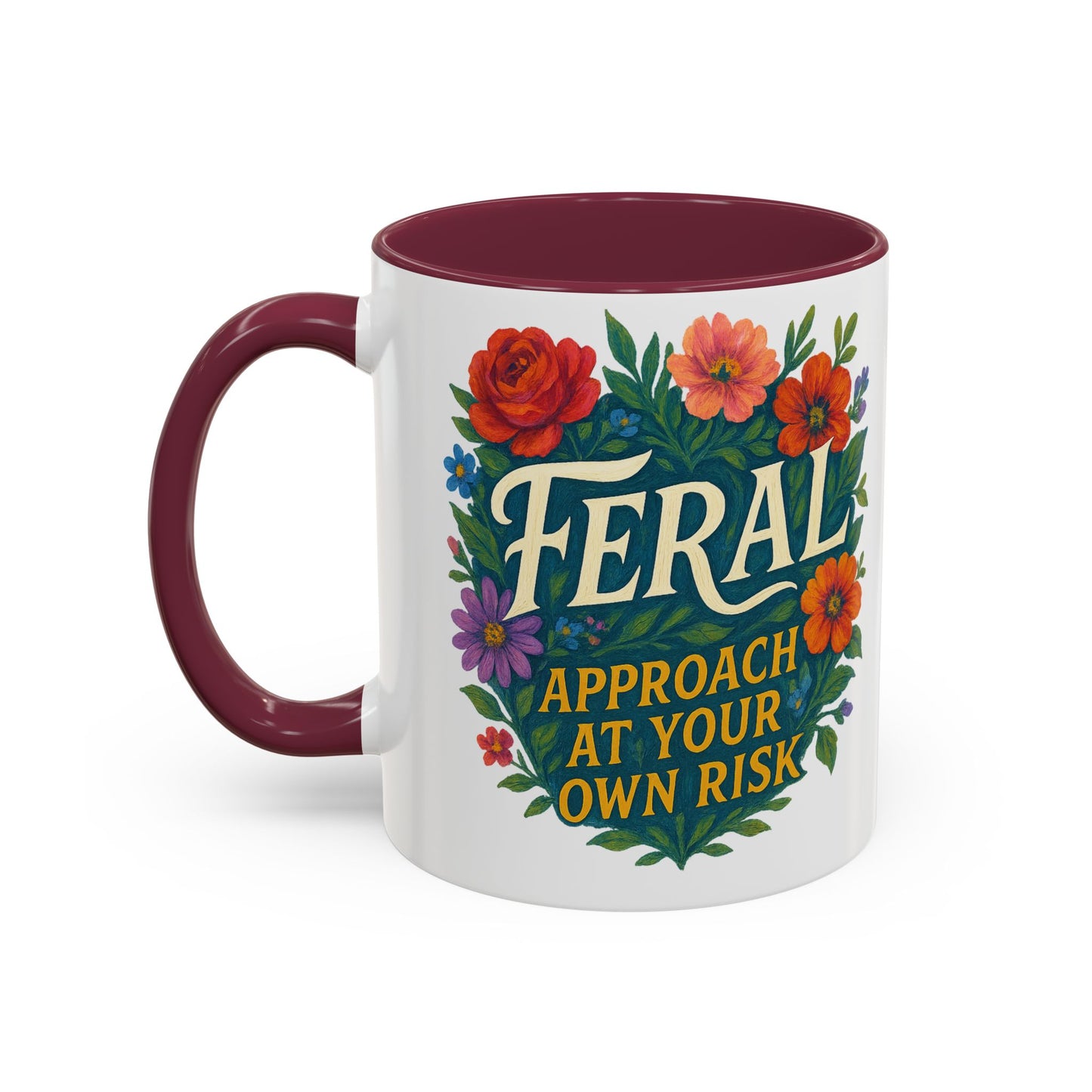 Feral Floral Coffee Mug , Feral: Approach At Your Own Risk 11oz/15oz