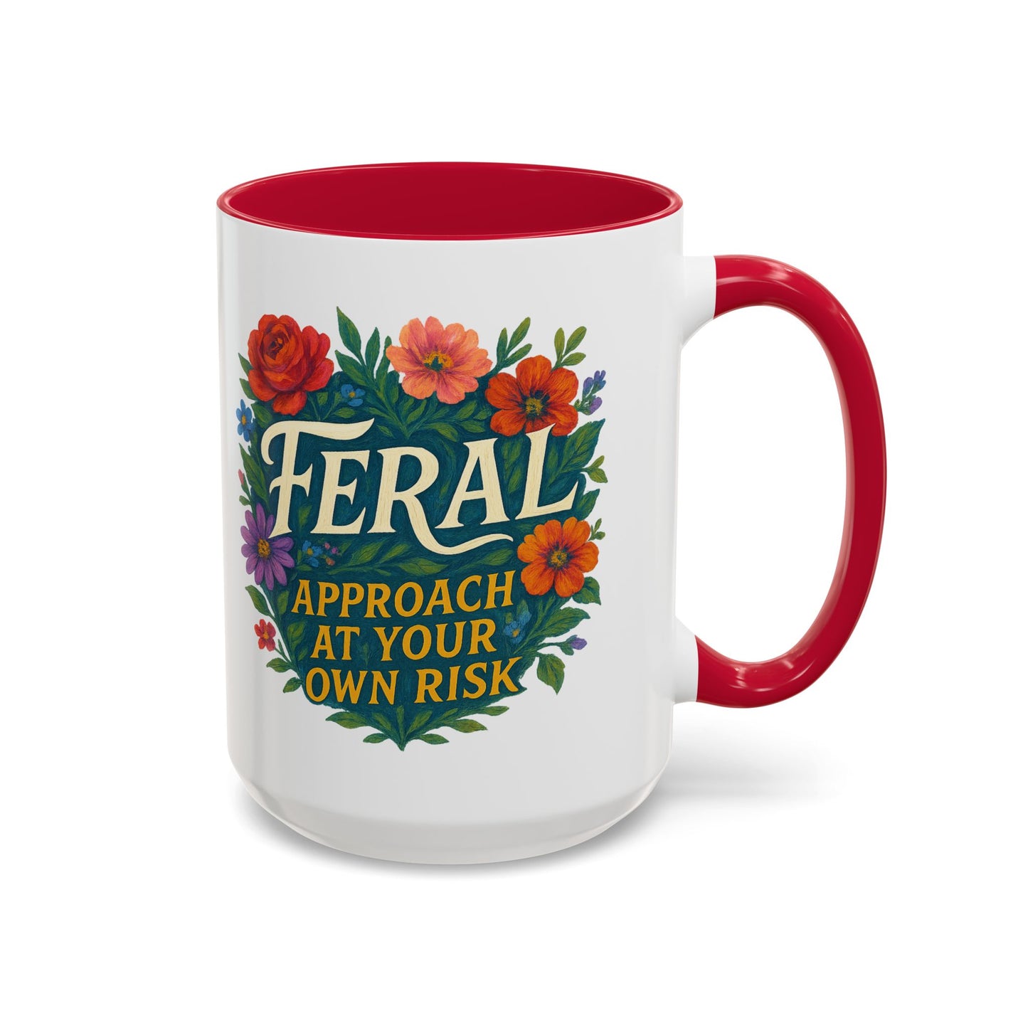Feral Floral Coffee Mug , Feral: Approach At Your Own Risk 11oz/15oz