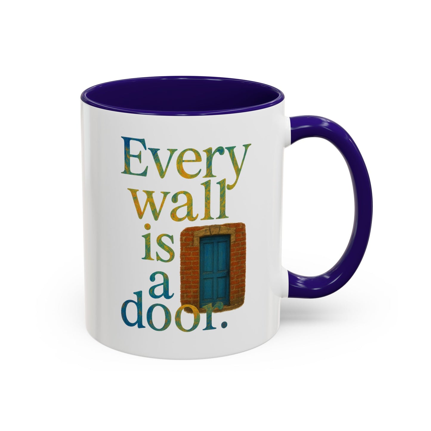 Inspirational Coffee Mug — "Every Wall Is a Door" Colorful Ceramic Mug (11oz & 15oz)