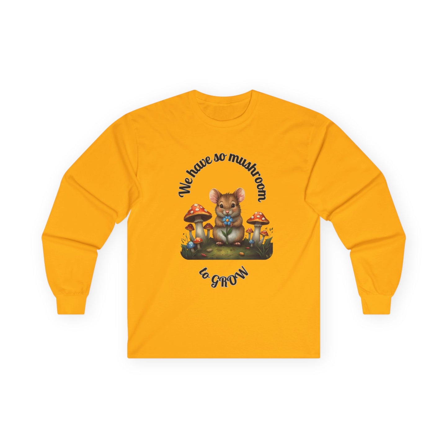 Whimsical Unisex Long Sleeve Tee - Perfect for Nature Lovers, Gifts, and Celebrations, ‘We Have So Much Room to Grow’