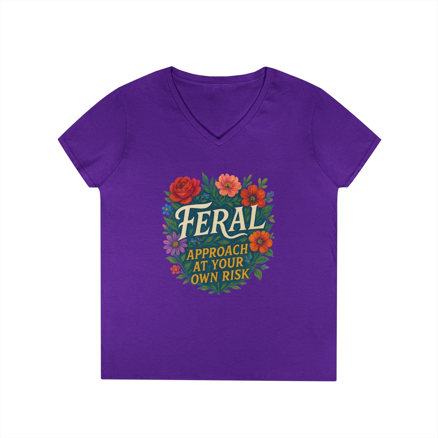 Feral Floral V-Neck Tee — “Feral: Approach At Your Own Risk” Ladies' Graphic T‑Shirt