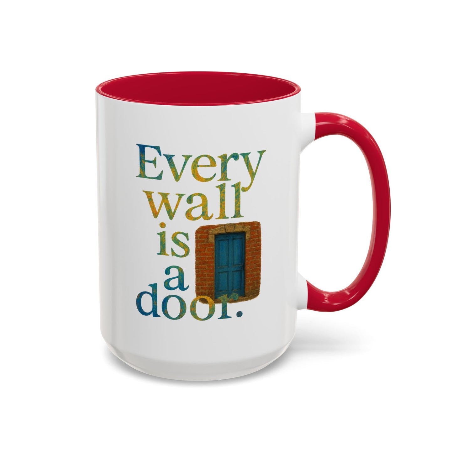 Inspirational Coffee Mug — "Every Wall Is a Door" Colorful Ceramic Mug (11oz & 15oz)