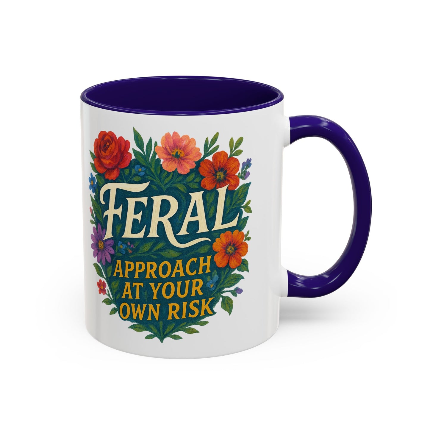 Feral Floral Coffee Mug , Feral: Approach At Your Own Risk 11oz/15oz