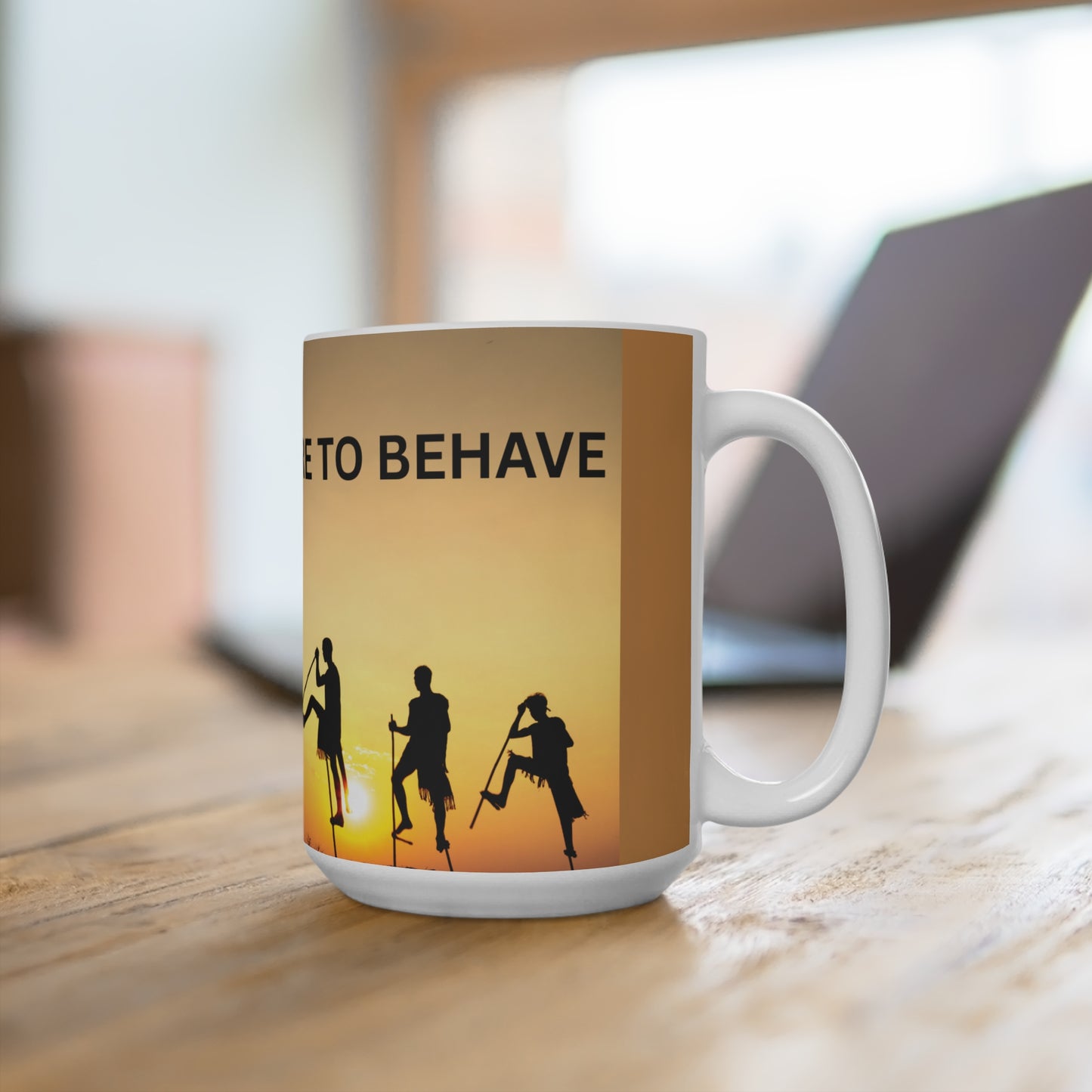 We are not here to behave Inspirational Silhouette Mug, Funny 15oz Coffee Cup, Motivational Drinkware, Perfect Gift for Creatives, Birthday, Graduation