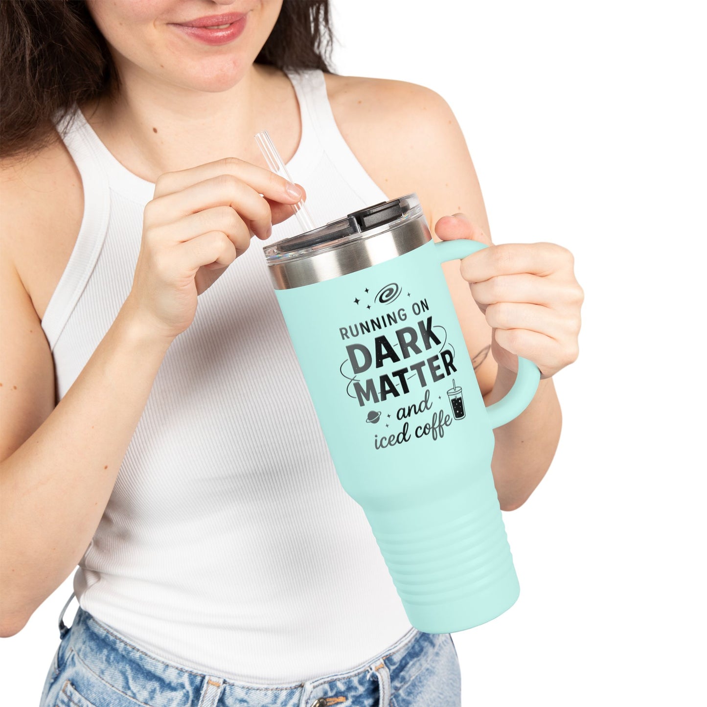 40oz Insulated Travel Mug — "Running on Dark Matter and Iced Coffee" Travel Tumbler