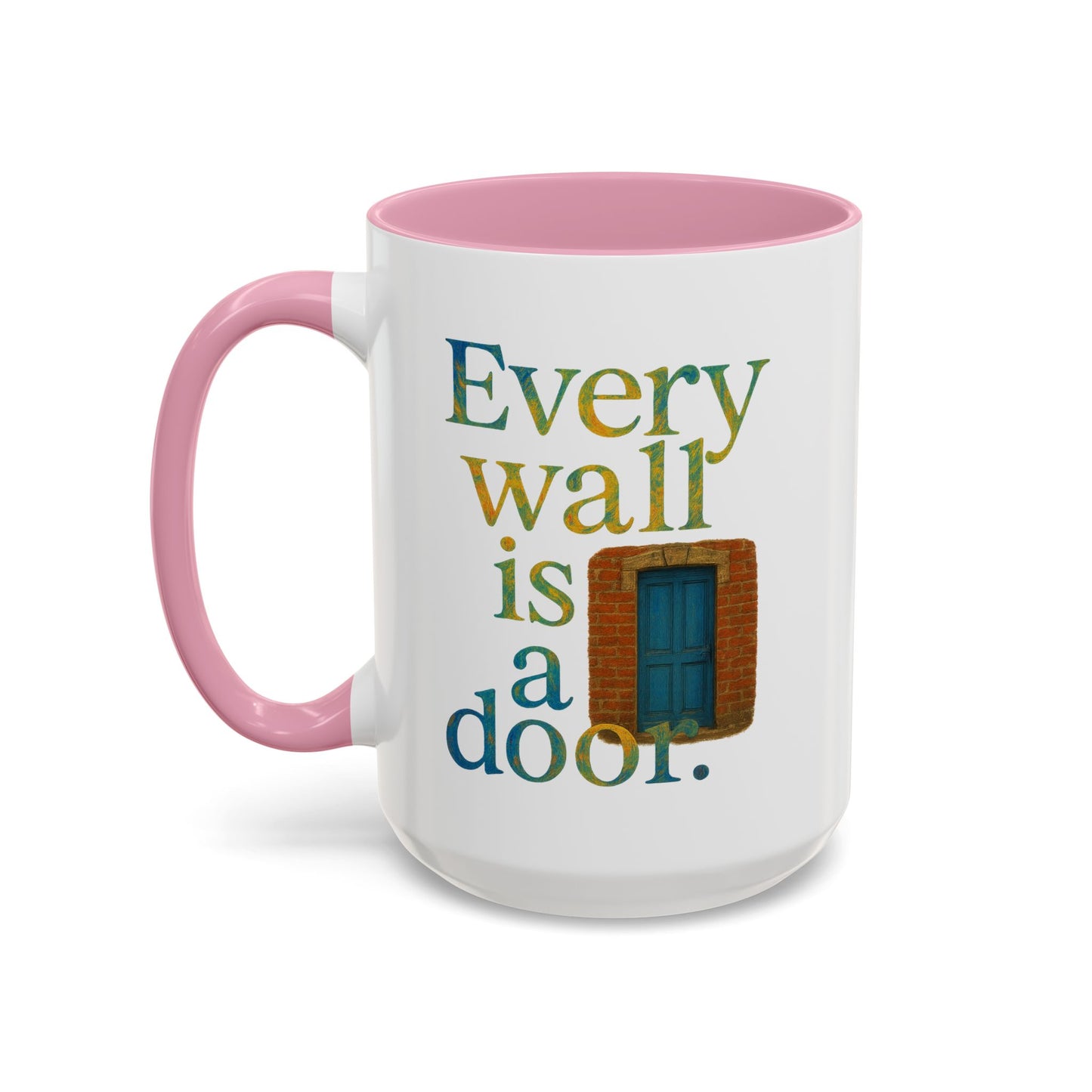 Inspirational Coffee Mug — "Every Wall Is a Door" Colorful Ceramic Mug (11oz & 15oz)