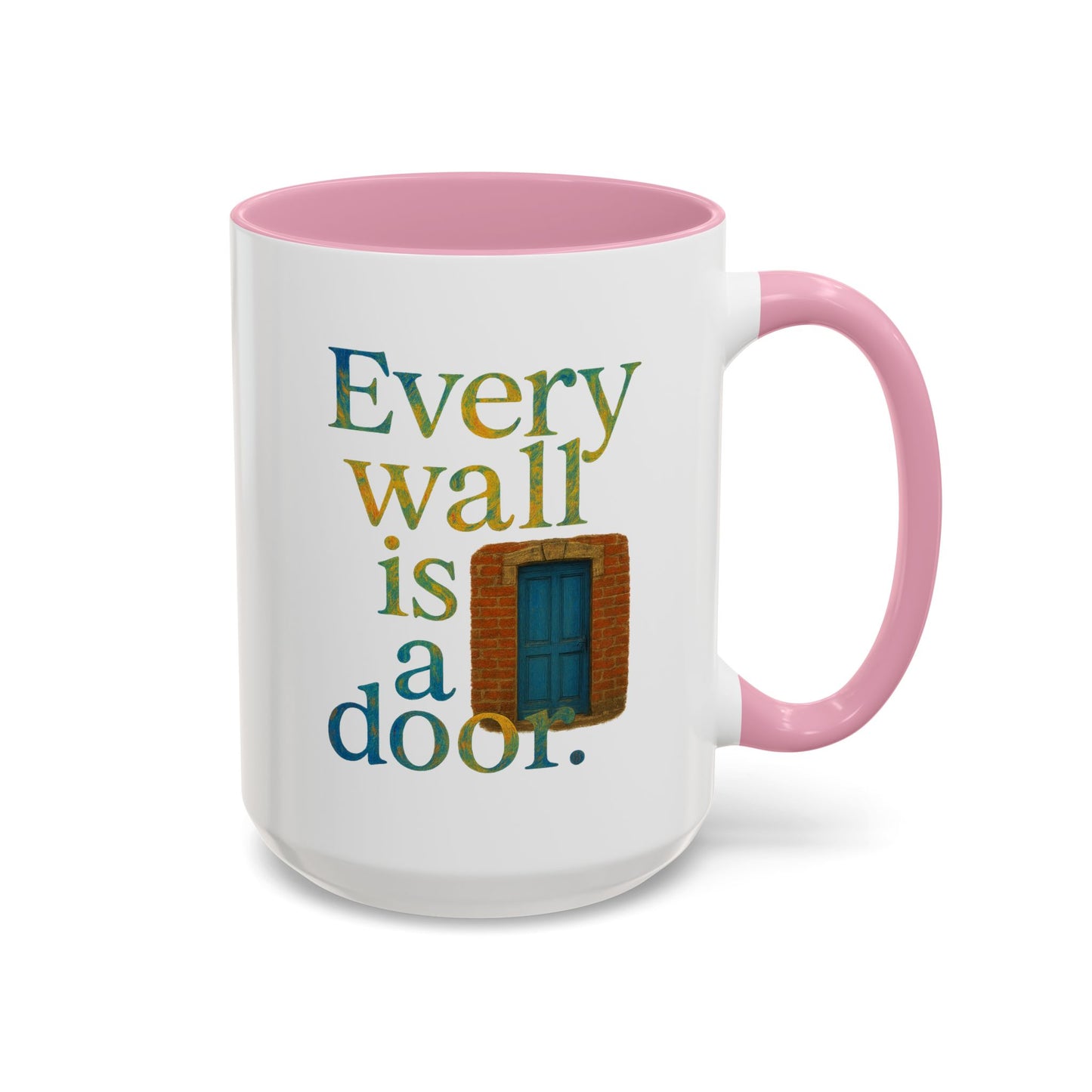Inspirational Coffee Mug — "Every Wall Is a Door" Colorful Ceramic Mug (11oz & 15oz)