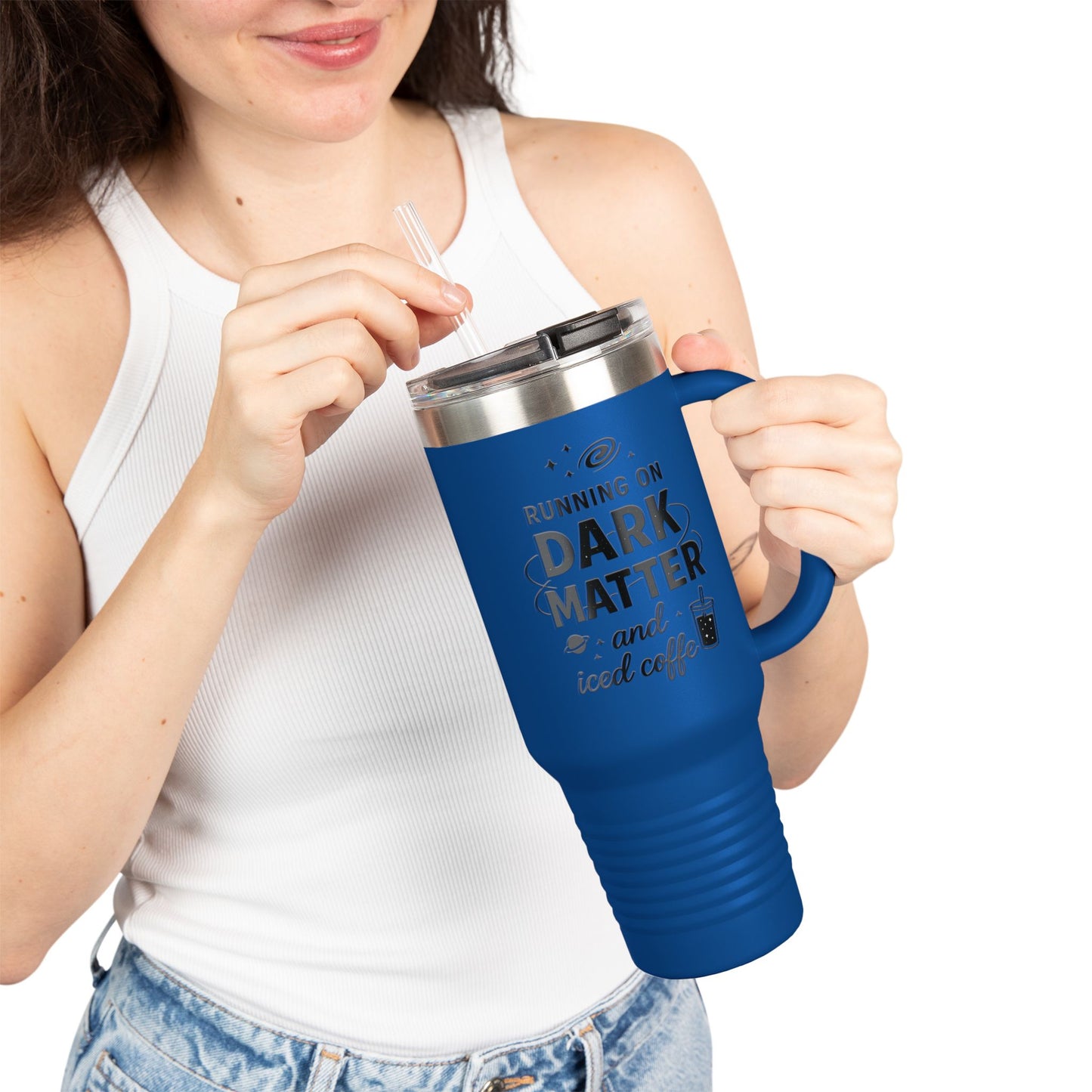 40oz Insulated Travel Mug — "Running on Dark Matter and Iced Coffee" Travel Tumbler