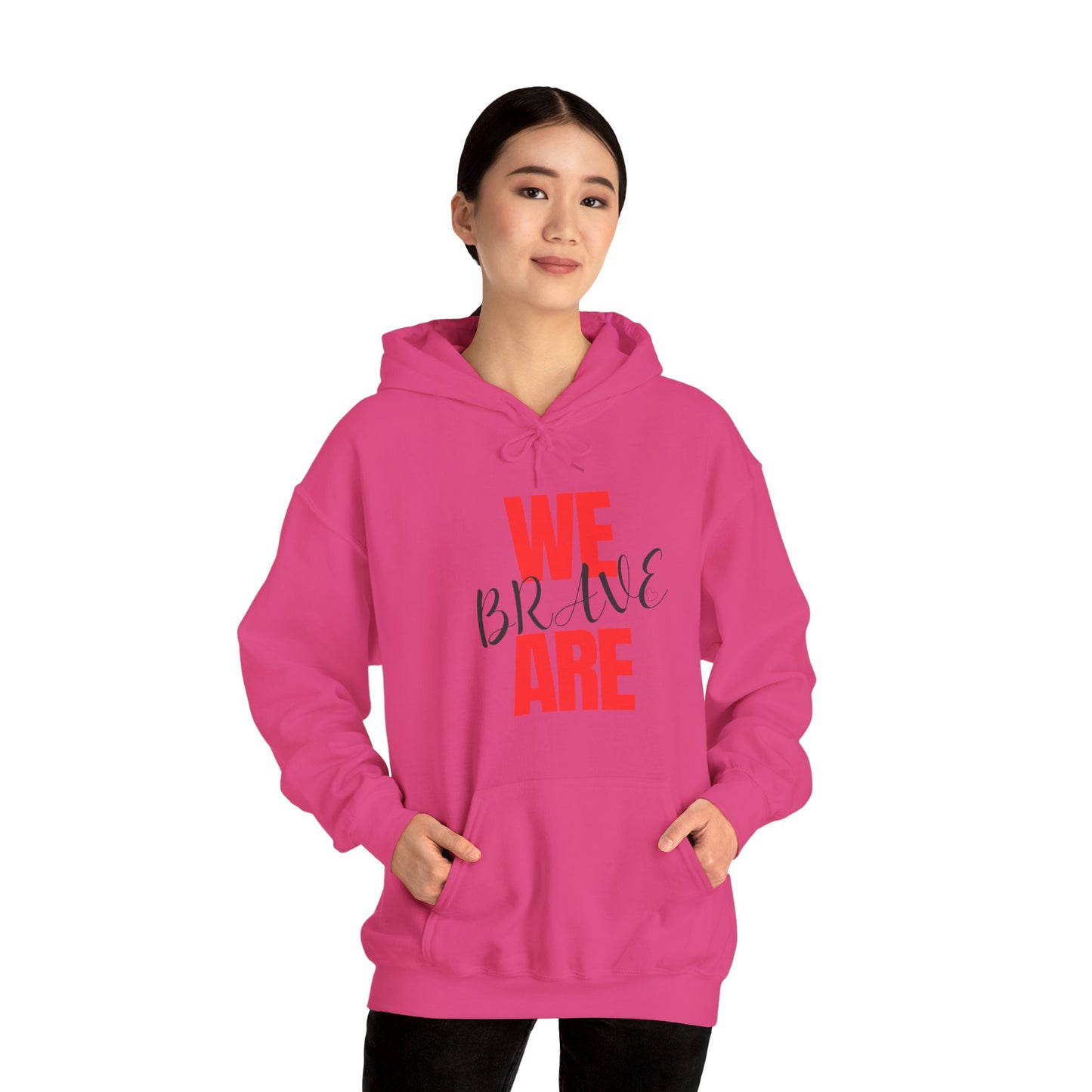 Empowering Unisex Hoodie - WE ARE BRAVE
