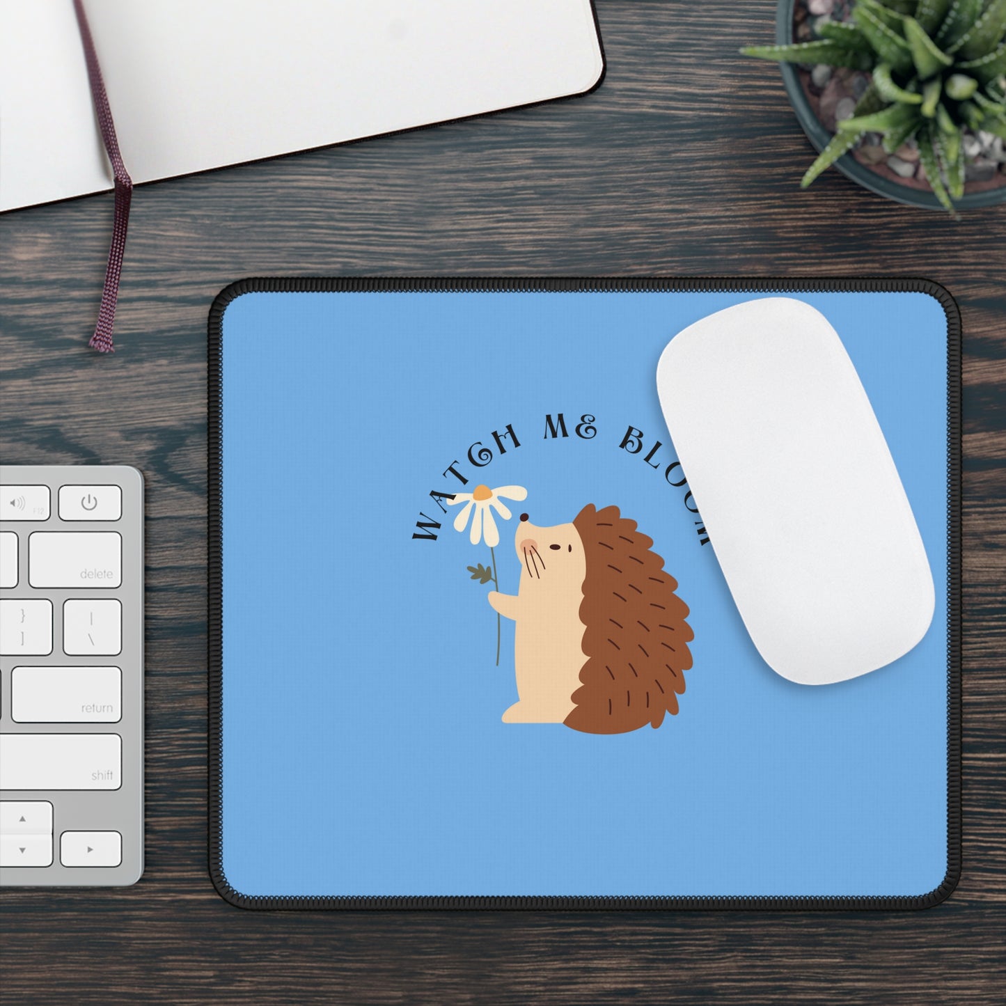 Cute Hedgehog Gaming Mouse Pad, Watch Me Bloom, Gamer Gift, Desk Accessory, Office Decor, Geeky Gift, Animal Lover