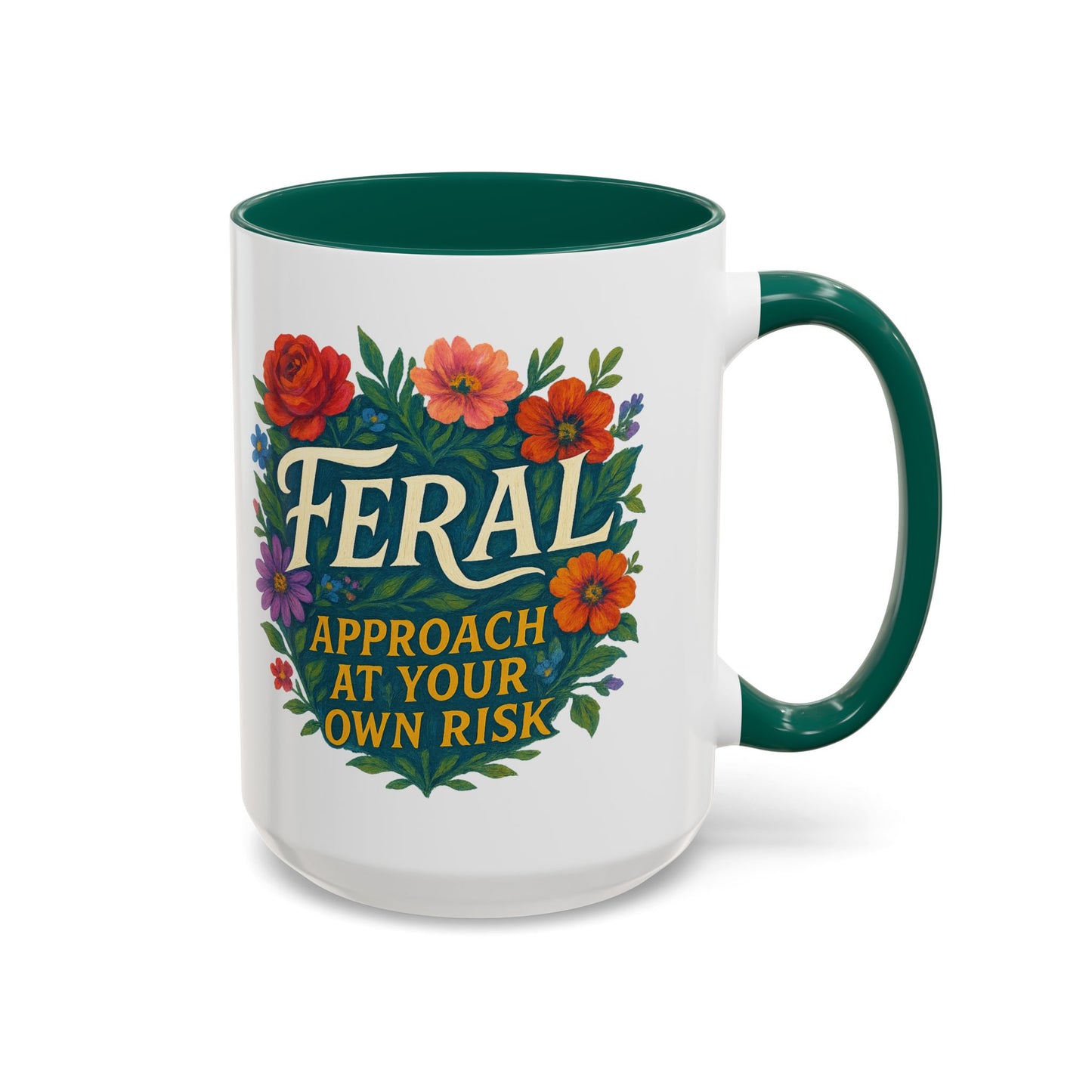 Feral Floral Coffee Mug , Feral: Approach At Your Own Risk 11oz/15oz