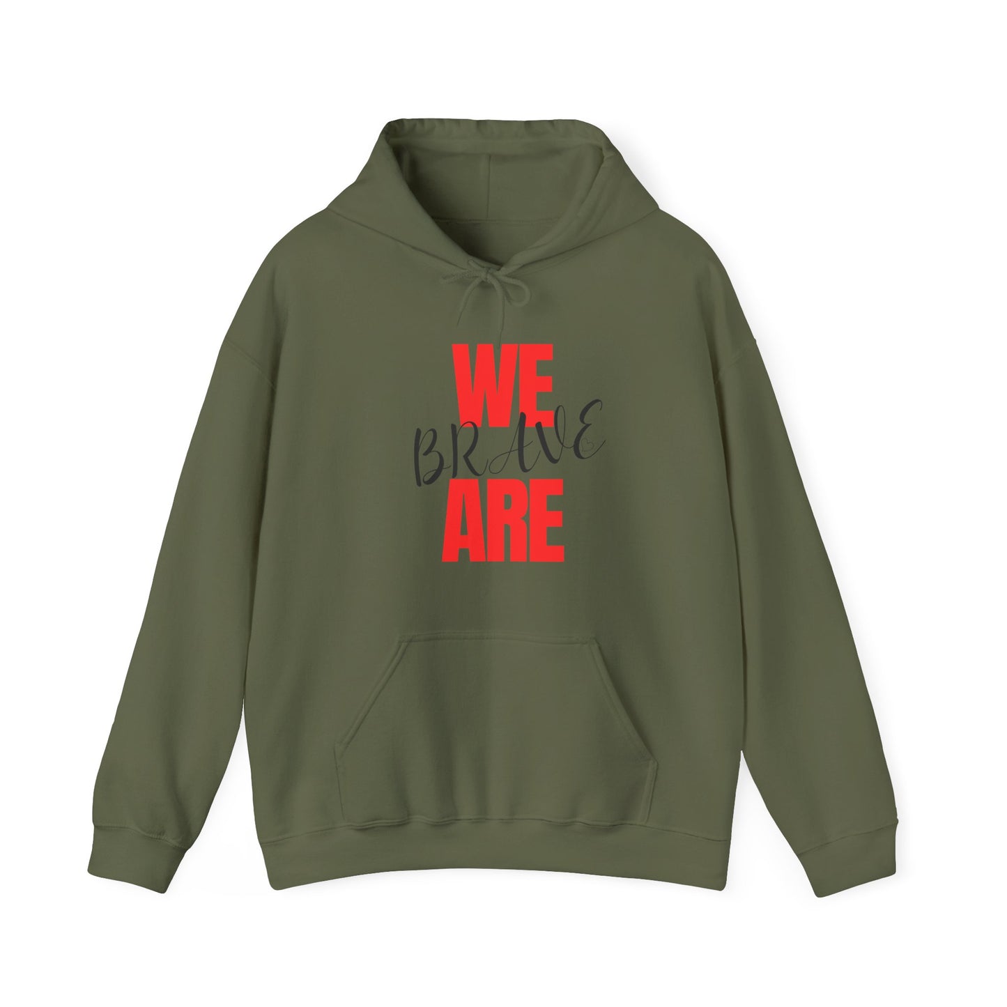 Empowering Unisex Hoodie - WE ARE BRAVE