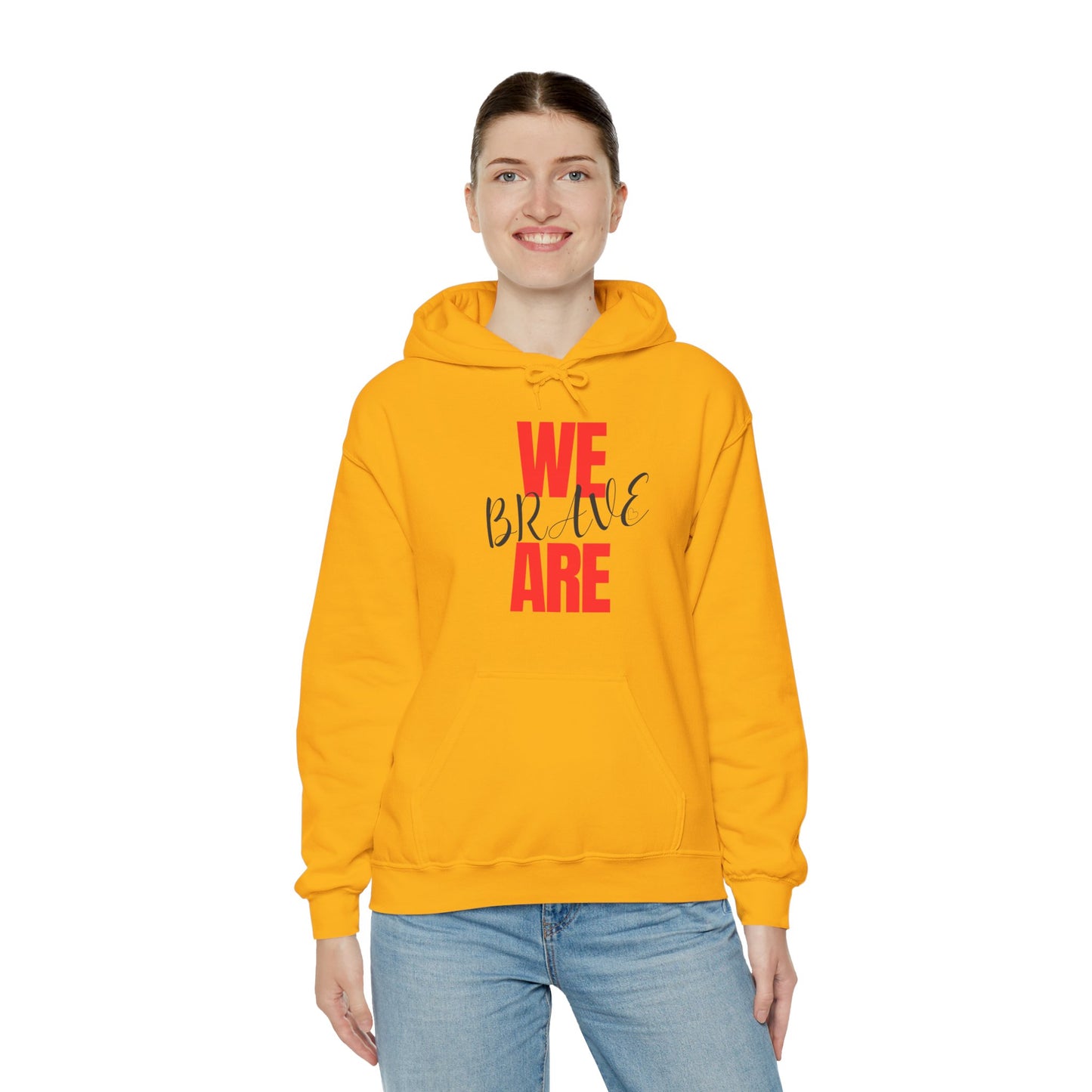 Empowering Unisex Hoodie - WE ARE BRAVE