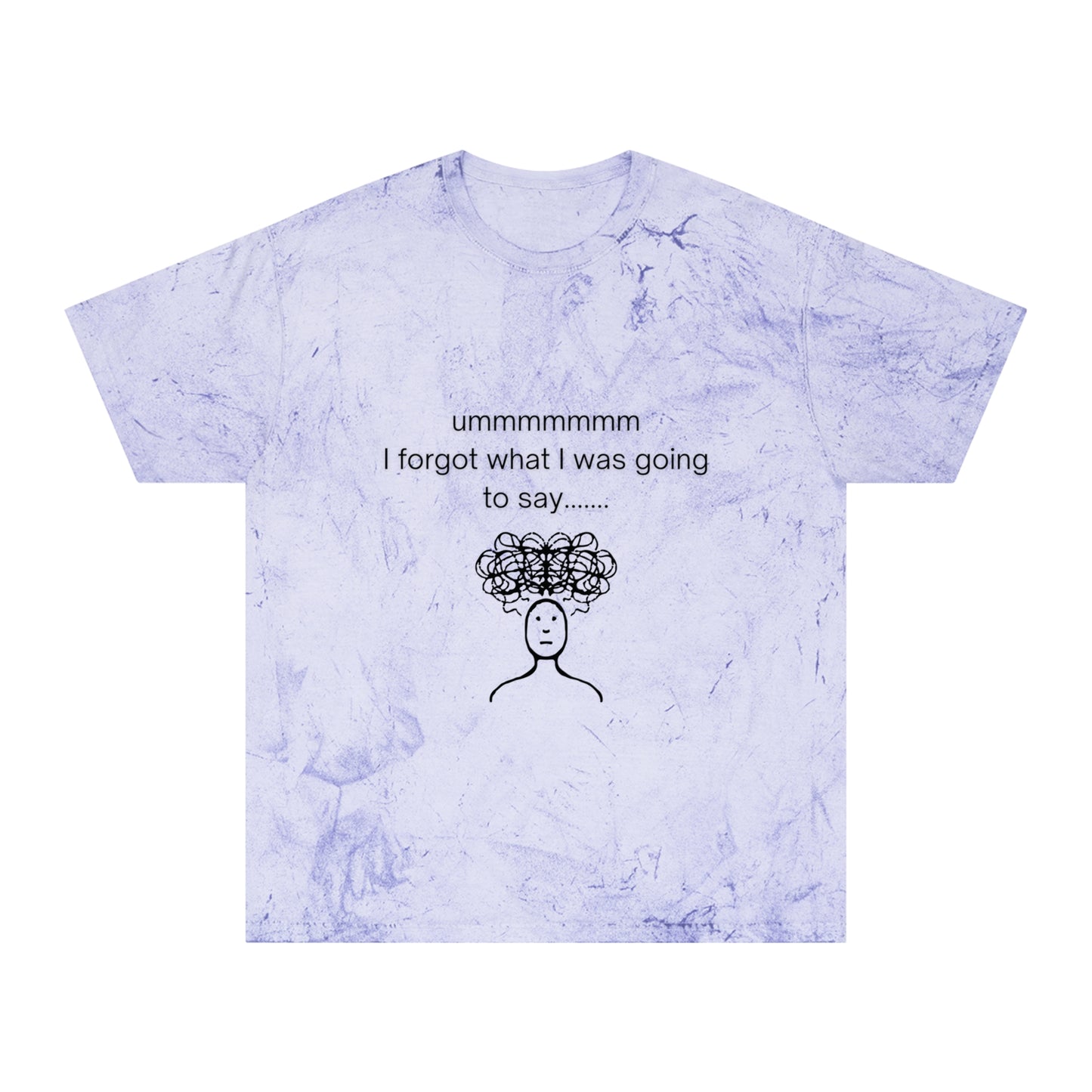 I forgot what I was going to say.... Colorful Vibe T-Shirt, Unisex Shirt, Casual Wear, Fun Graphic Tee, Perfect Gift, Everyday Style