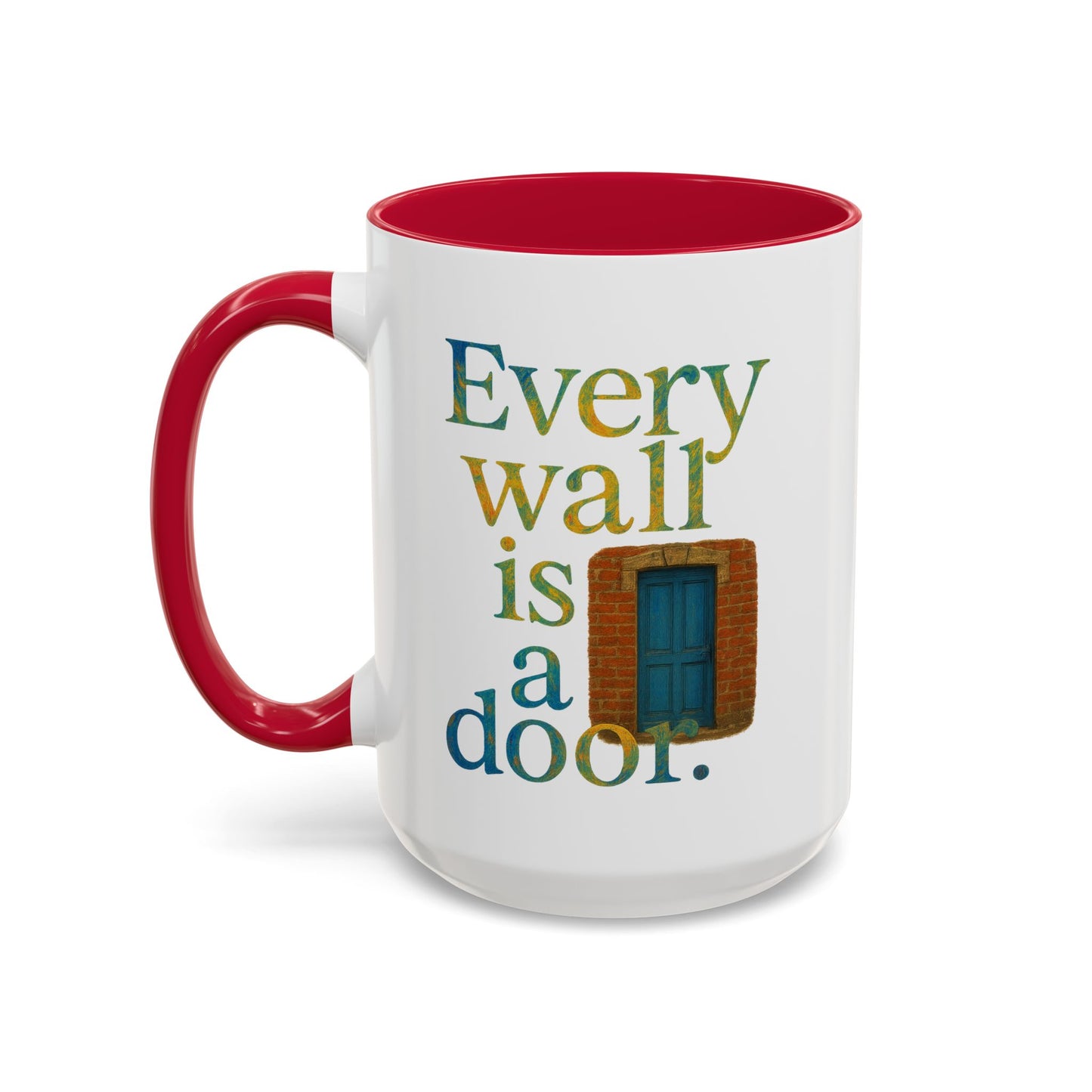 Inspirational Coffee Mug — "Every Wall Is a Door" Colorful Ceramic Mug (11oz & 15oz)