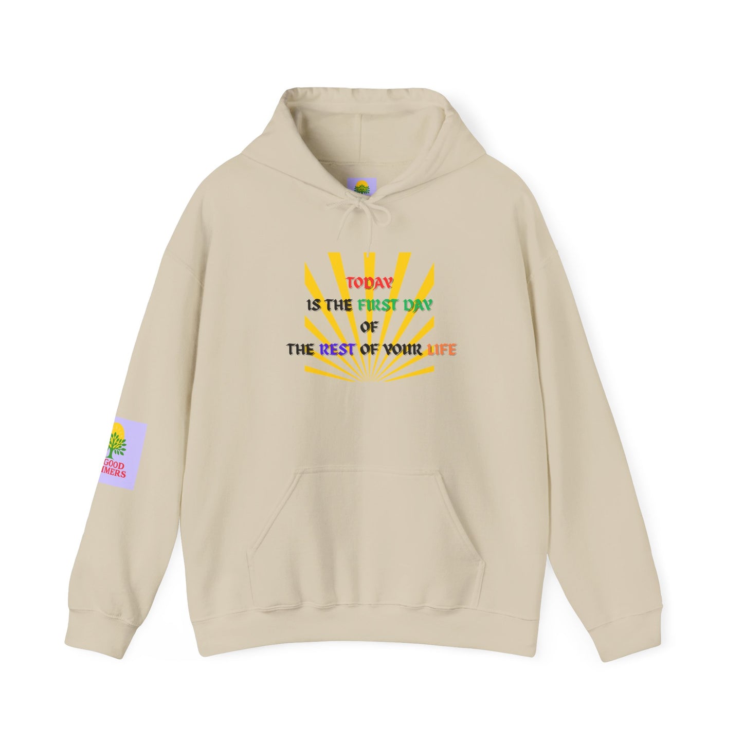 Today is the First Day of the Rest of Your Life Hooded Sweatshirt, Motivational Gift for Friends, Cozy Casual Wear, Perfect for Birthdays, Self-Care Days, Positive Vibes