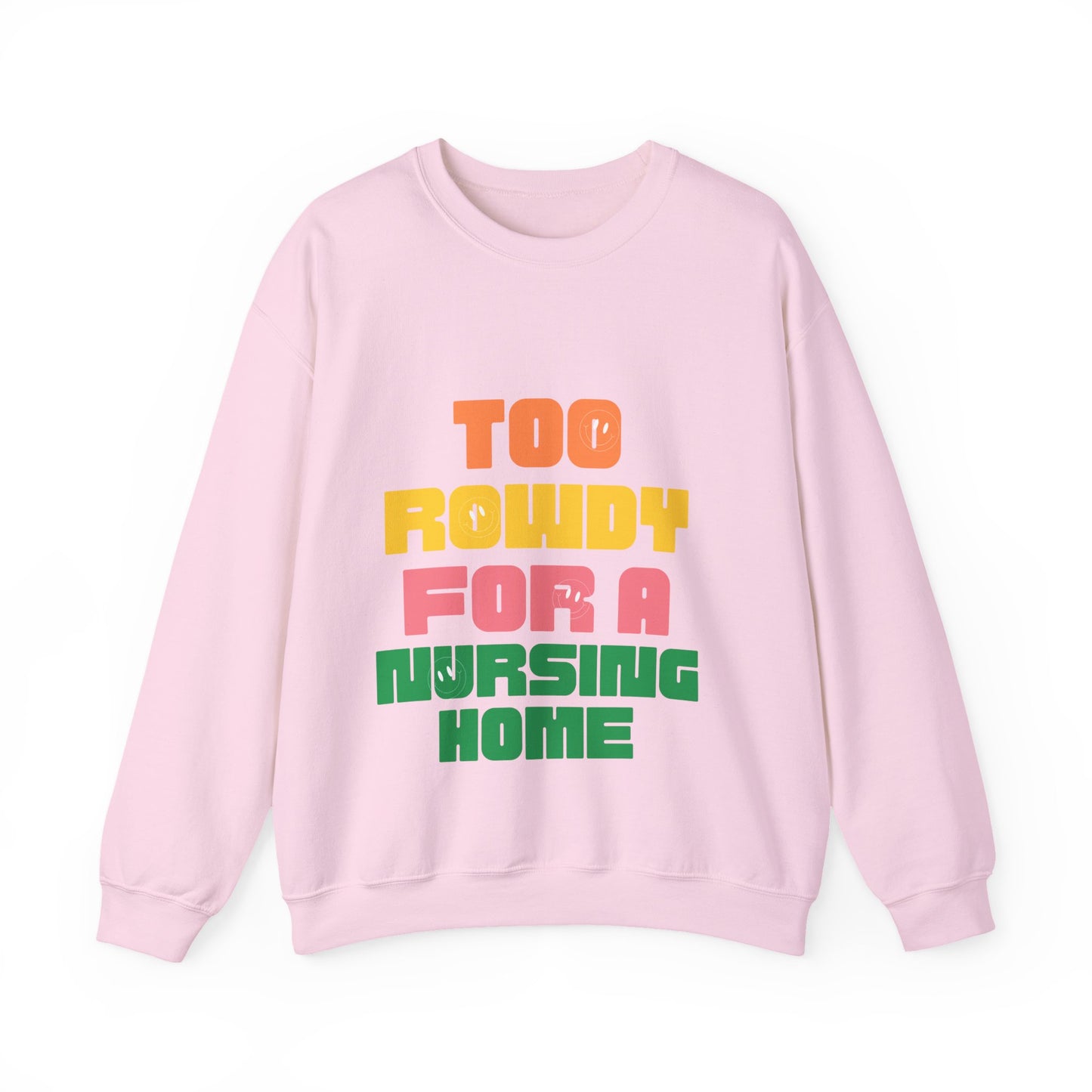 Rowdy Nursing Home Sweatshirt, Funny Crewneck for Caregivers, Unisex Gift for Nurses, Comfortable Everyday Wear, Retirement Party Attire