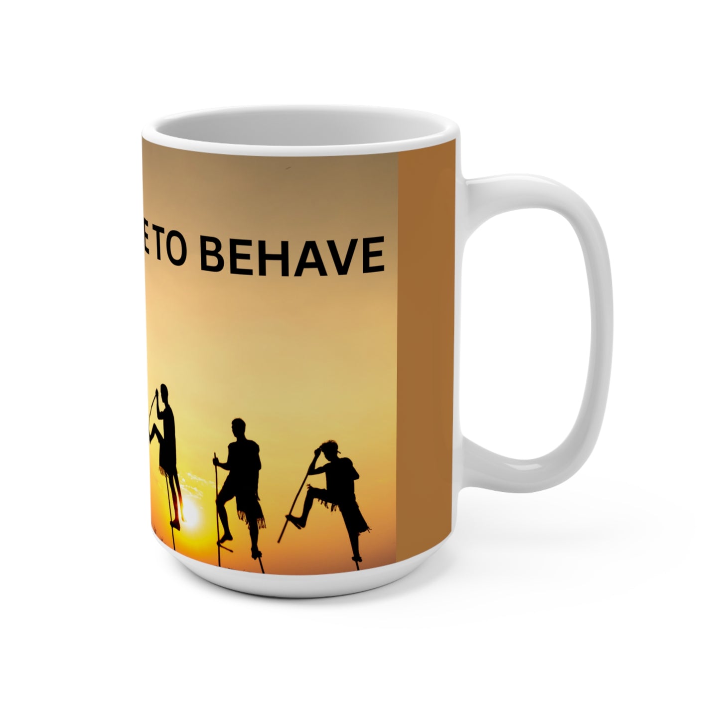 We are not here to behave Inspirational Silhouette Mug, Funny 15oz Coffee Cup, Motivational Drinkware, Perfect Gift for Creatives, Birthday, Graduation