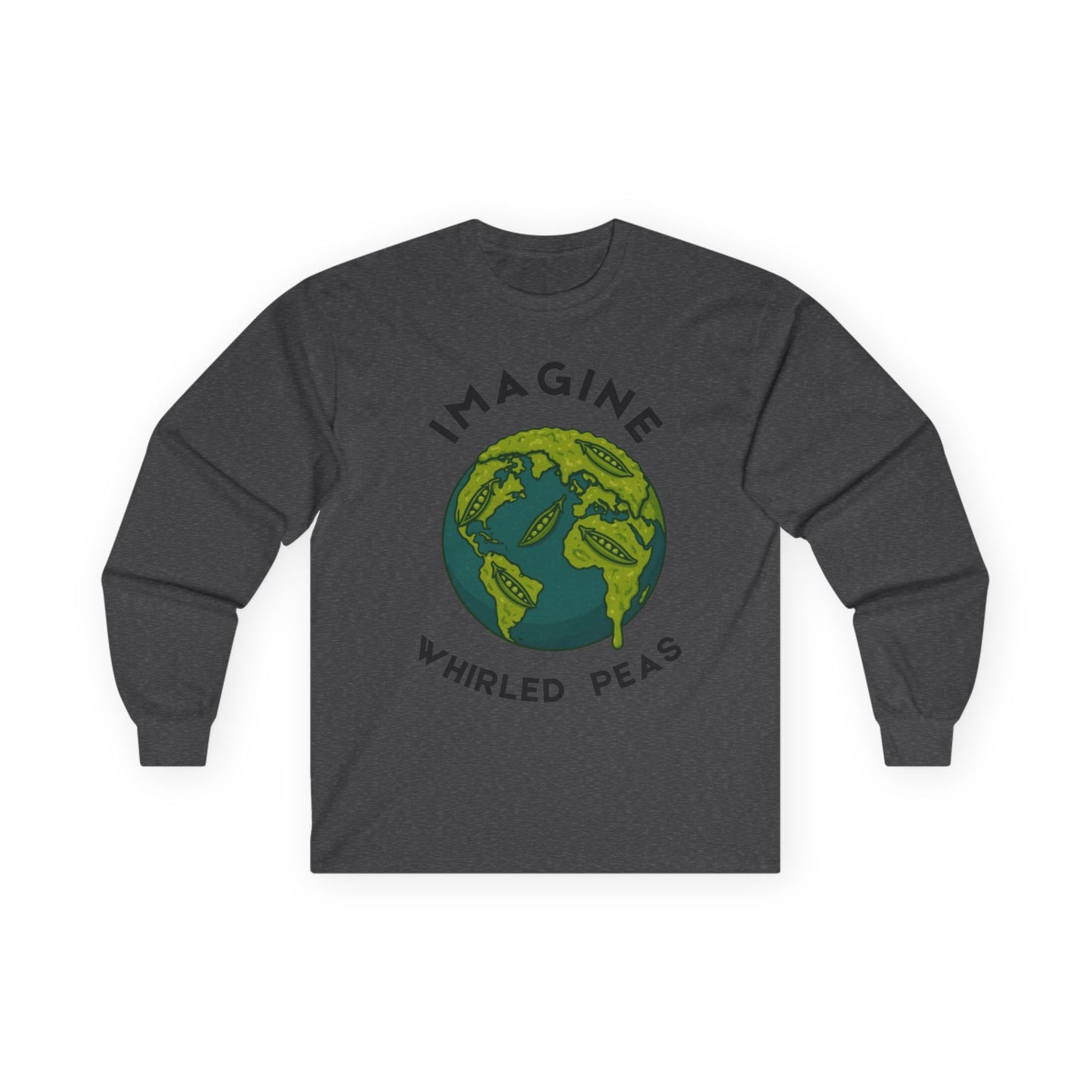 Imagine Whirled Peas Long Sleeve Tee, Earth Day Shirt, Unisex Cotton Top, Eco-Friendly Gift, Casual Wear